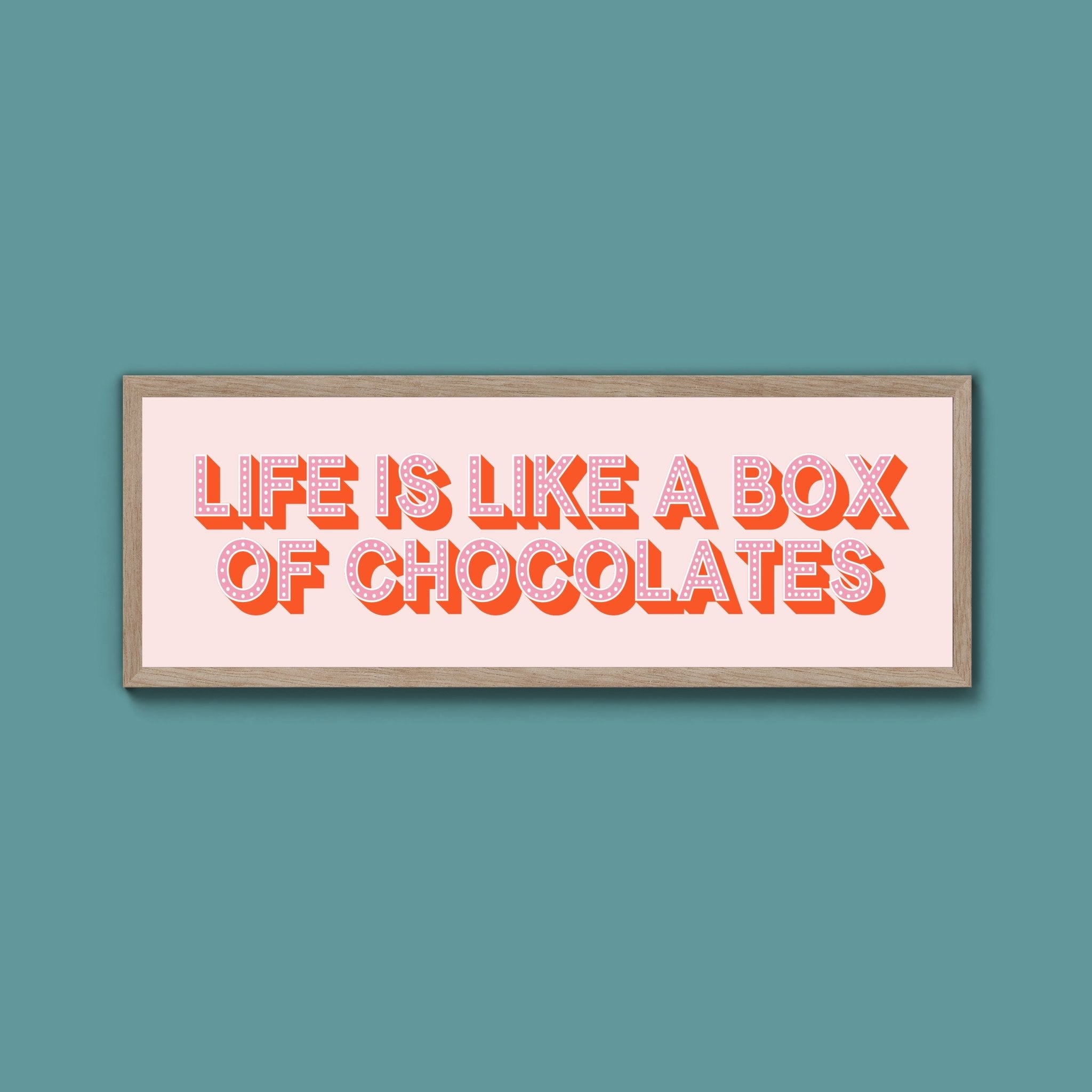 Life Is Like A Box Of Chocolates Framed Print (New Style) - Above The Door