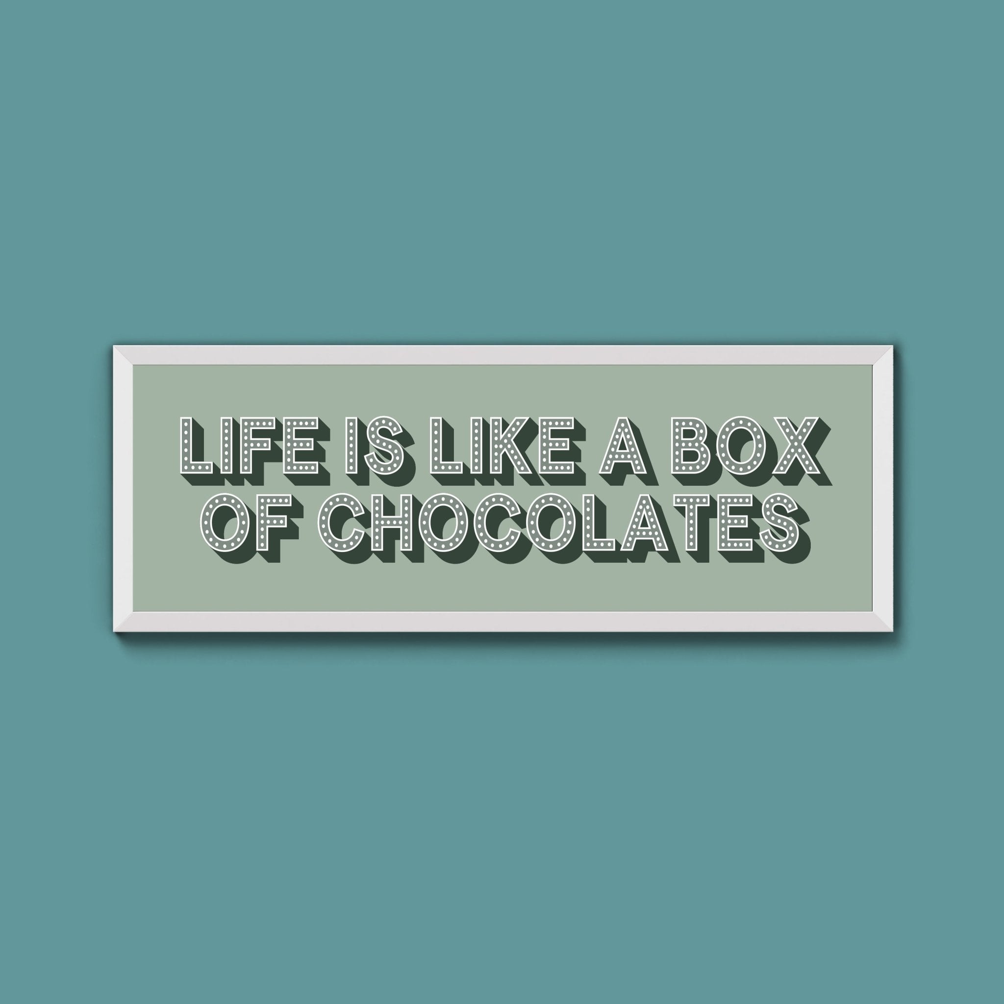 Life Is Like A Box Of Chocolates Framed Print (New Style) - Above The Door