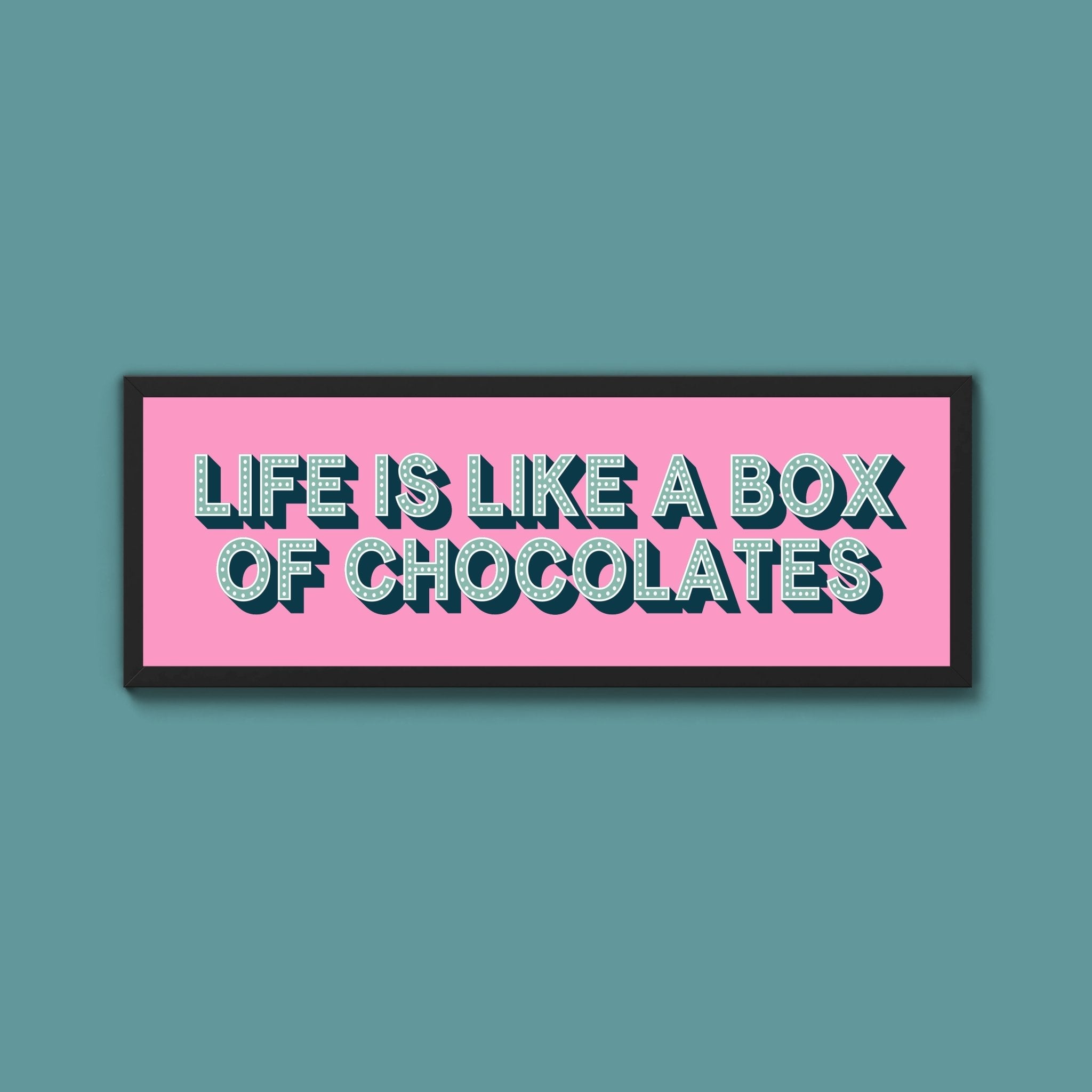 Life Is Like A Box Of Chocolates Framed Print (New Style) - Above The Door