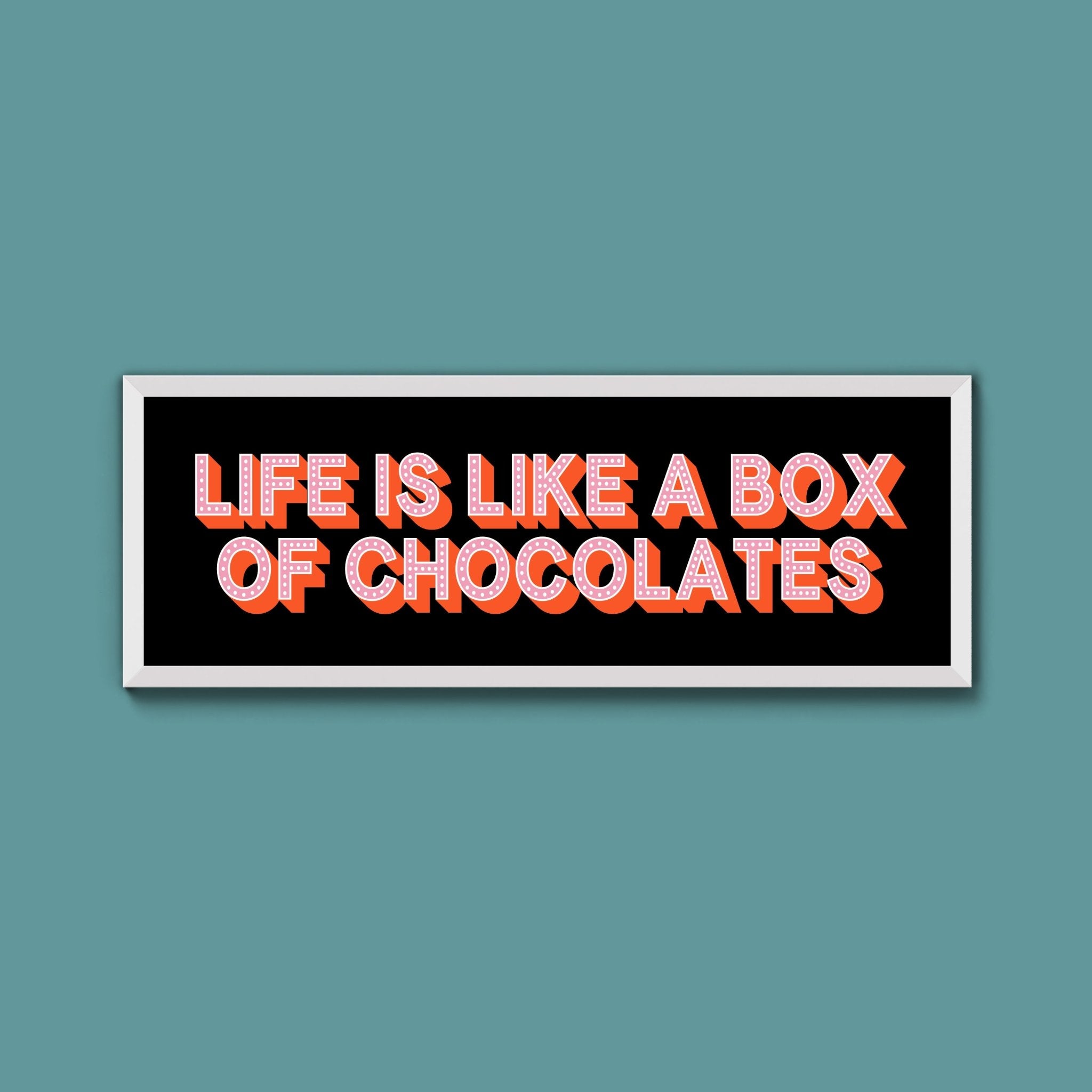 Life Is Like A Box Of Chocolates Framed Print (New Style) - Above The Door