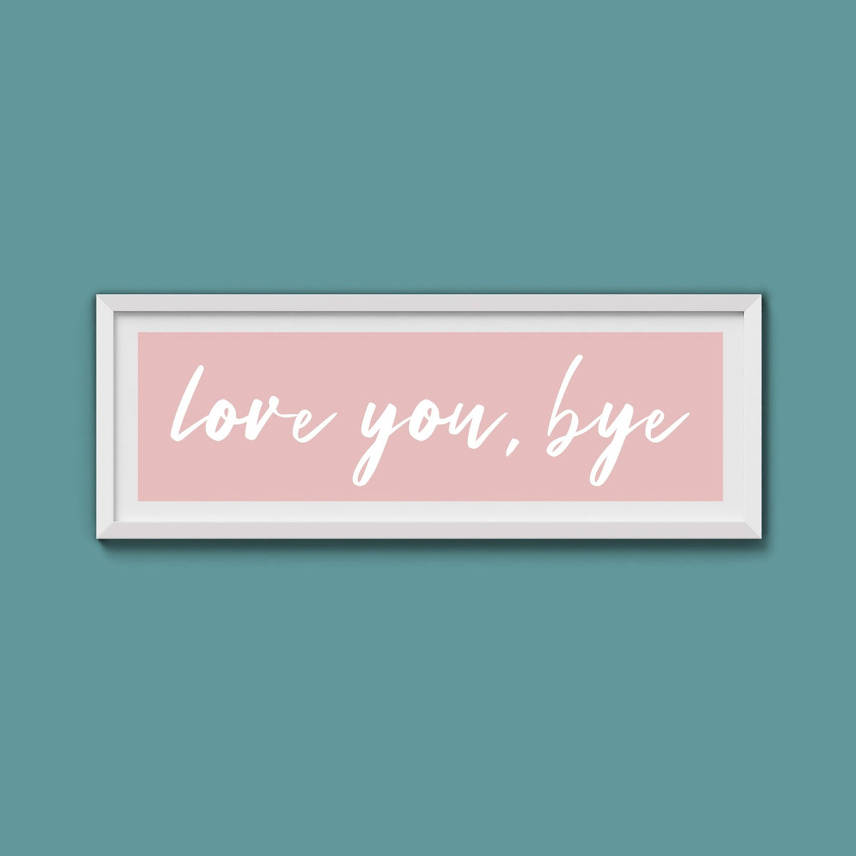 love you, bye Framed Print - Above The Door