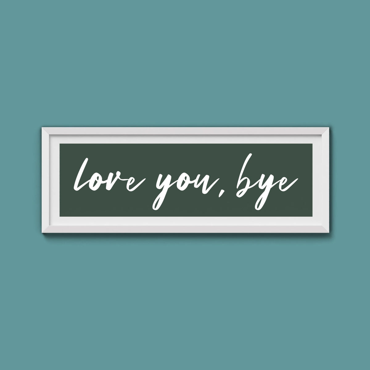 love you, bye Framed Print - Above The Door