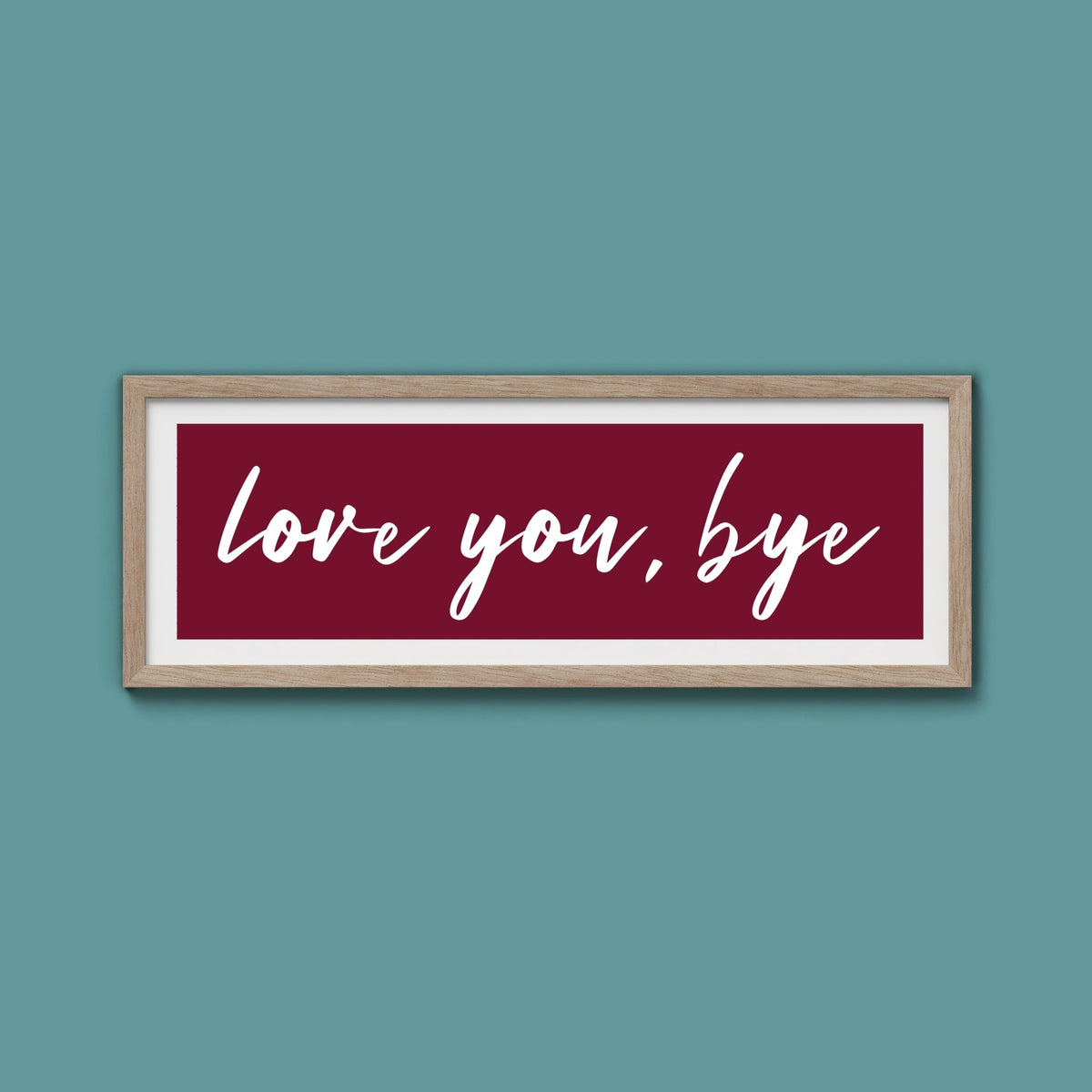 love you, bye Framed Print - Above The Door