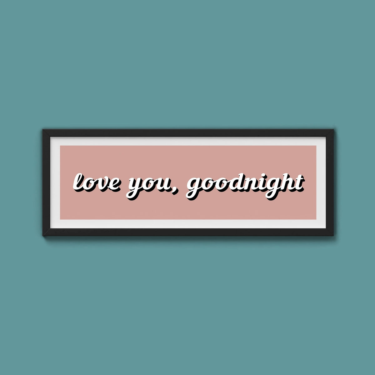 Love you, Goodnight Framed Print - Above The Door