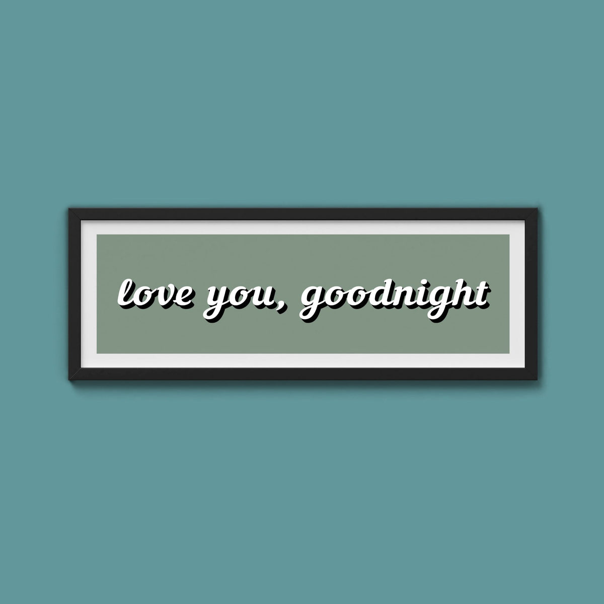 Love you, Goodnight Framed Print - Above The Door