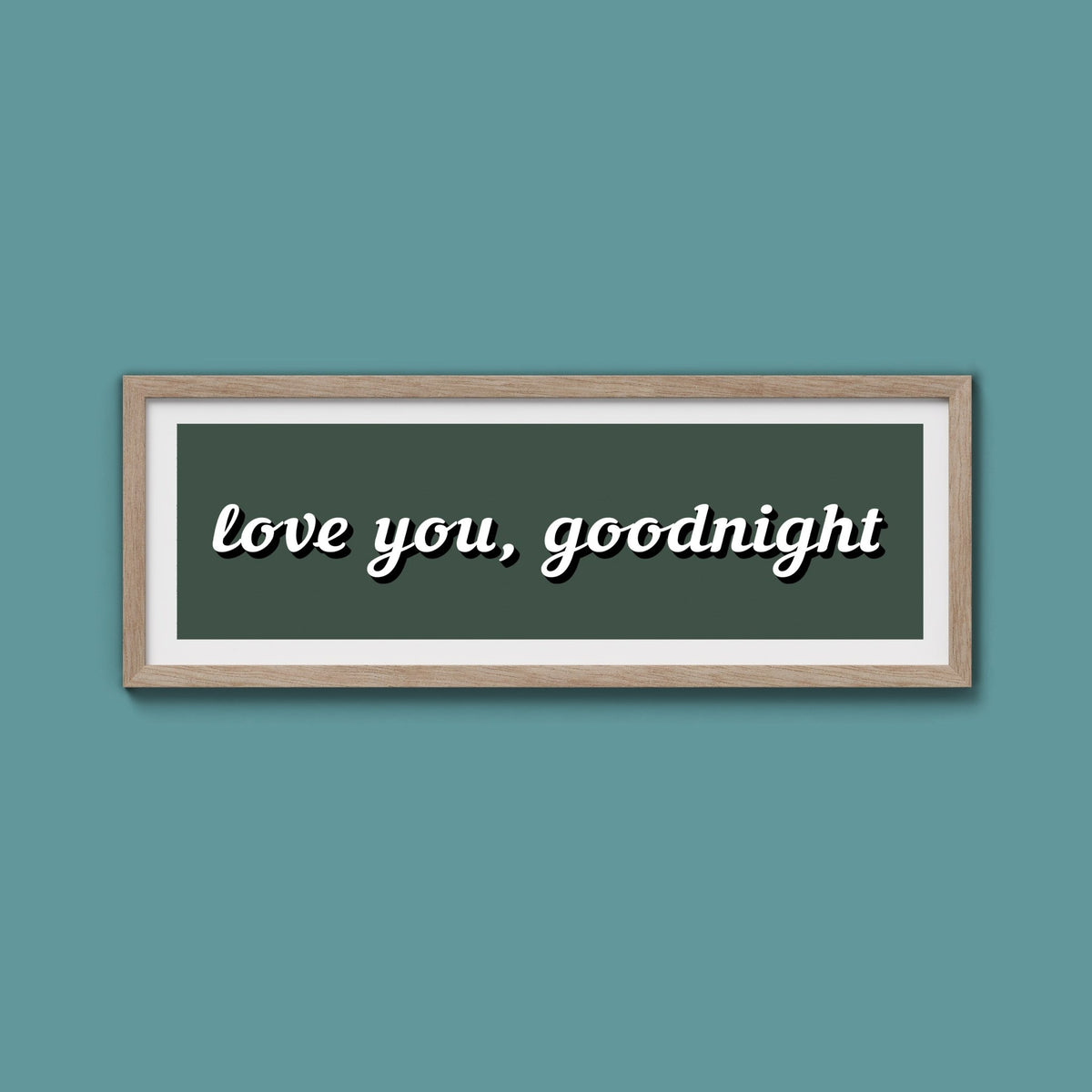 Love you, Goodnight Framed Print - Above The Door