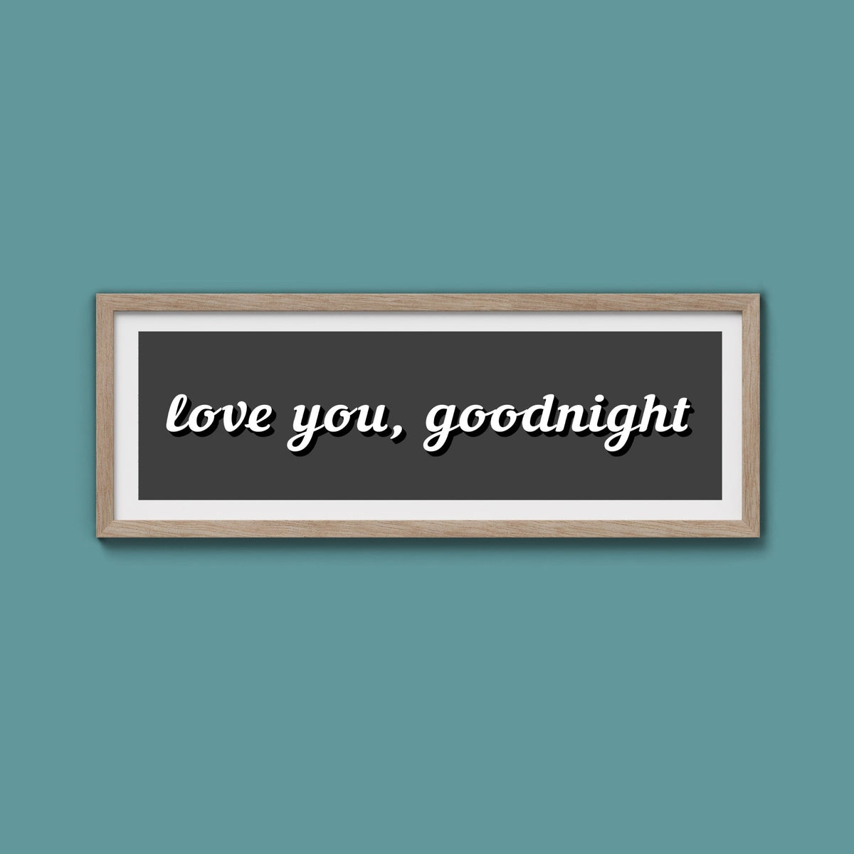 Love you, Goodnight Framed Print - Above The Door