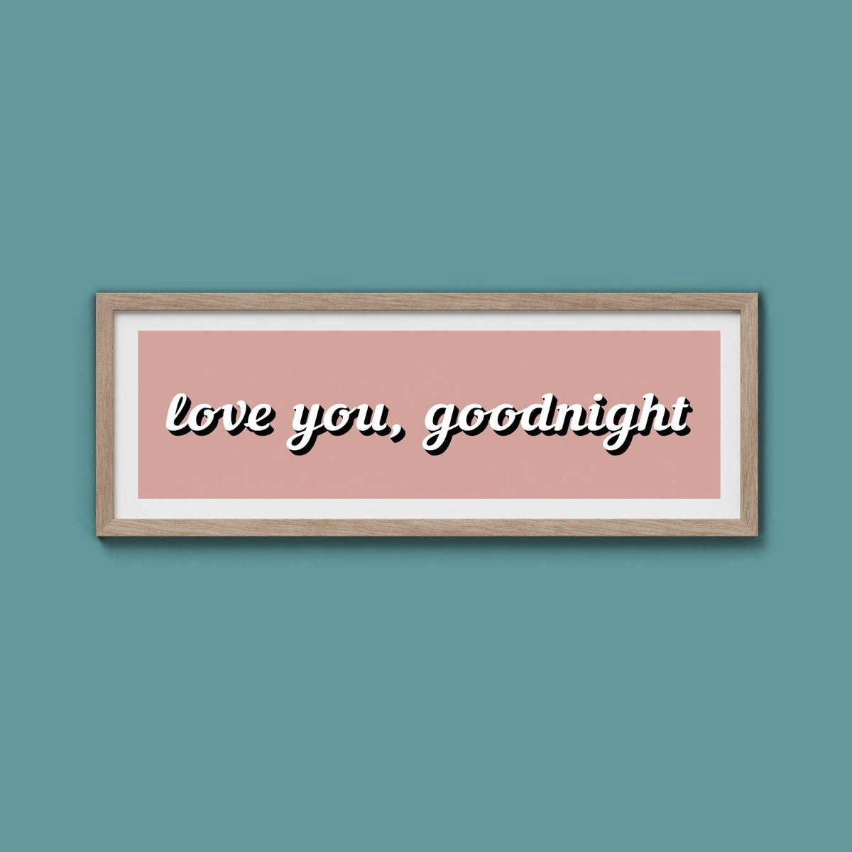 Love you, Goodnight Framed Print - Above The Door