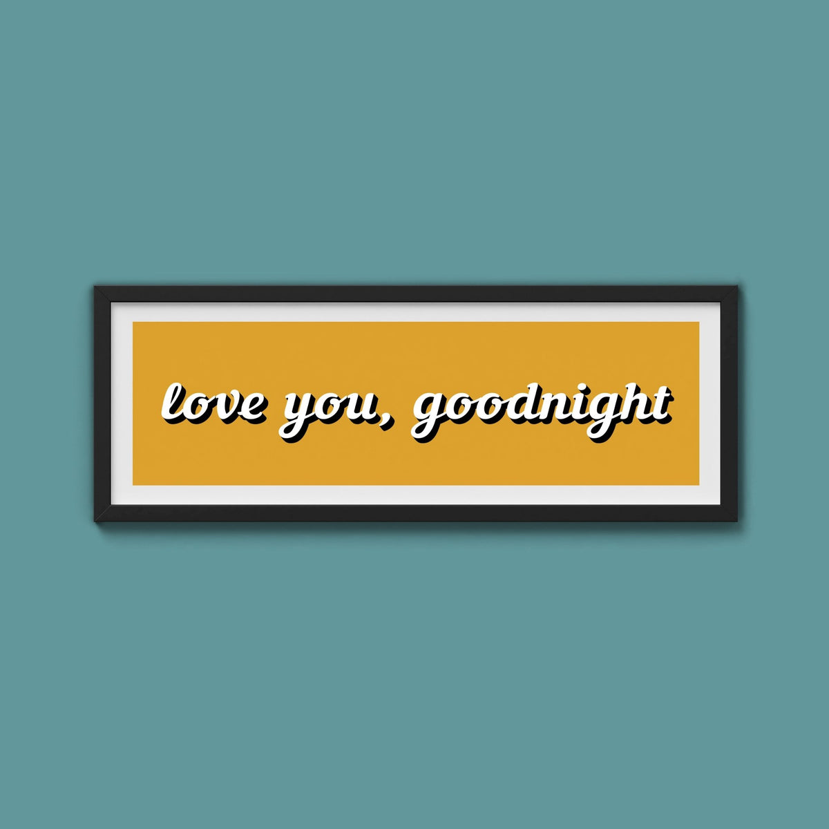 Love you, Goodnight Framed Print - Above The Door