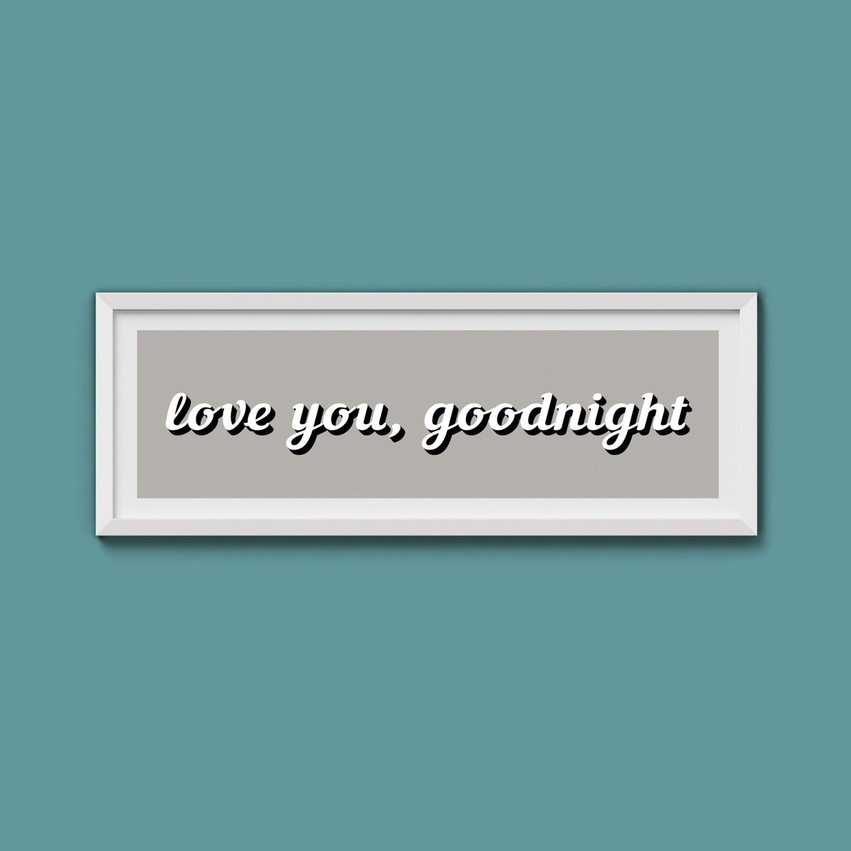 Love you, Goodnight Framed Print - Above The Door