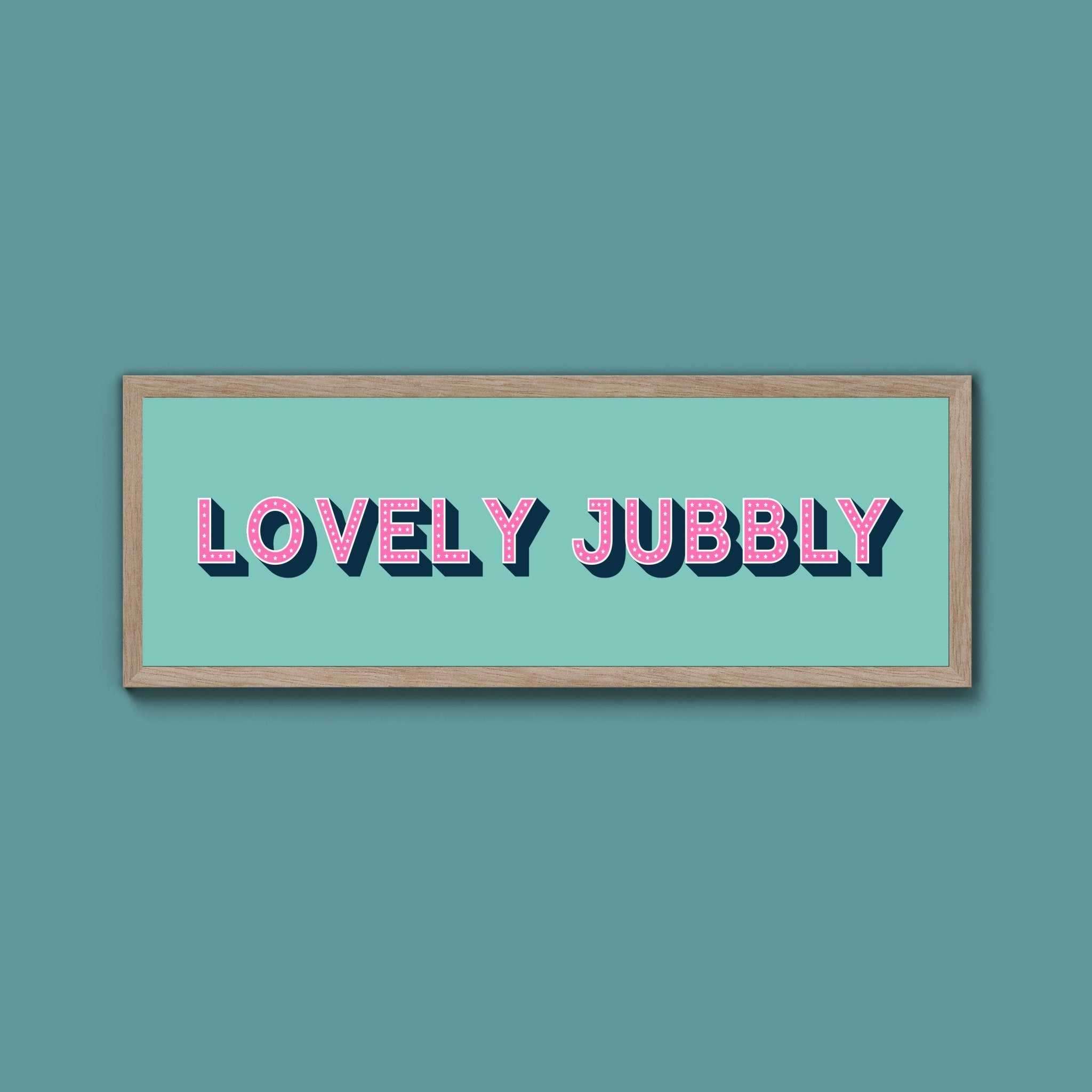 Lovely Jubbly Framed Print (New Style) - Above The Door