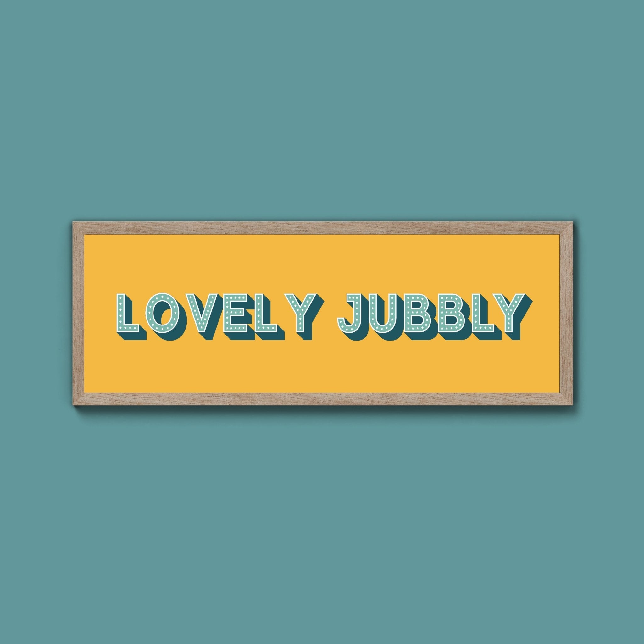 Lovely Jubbly Framed Print (New Style) - Above The Door
