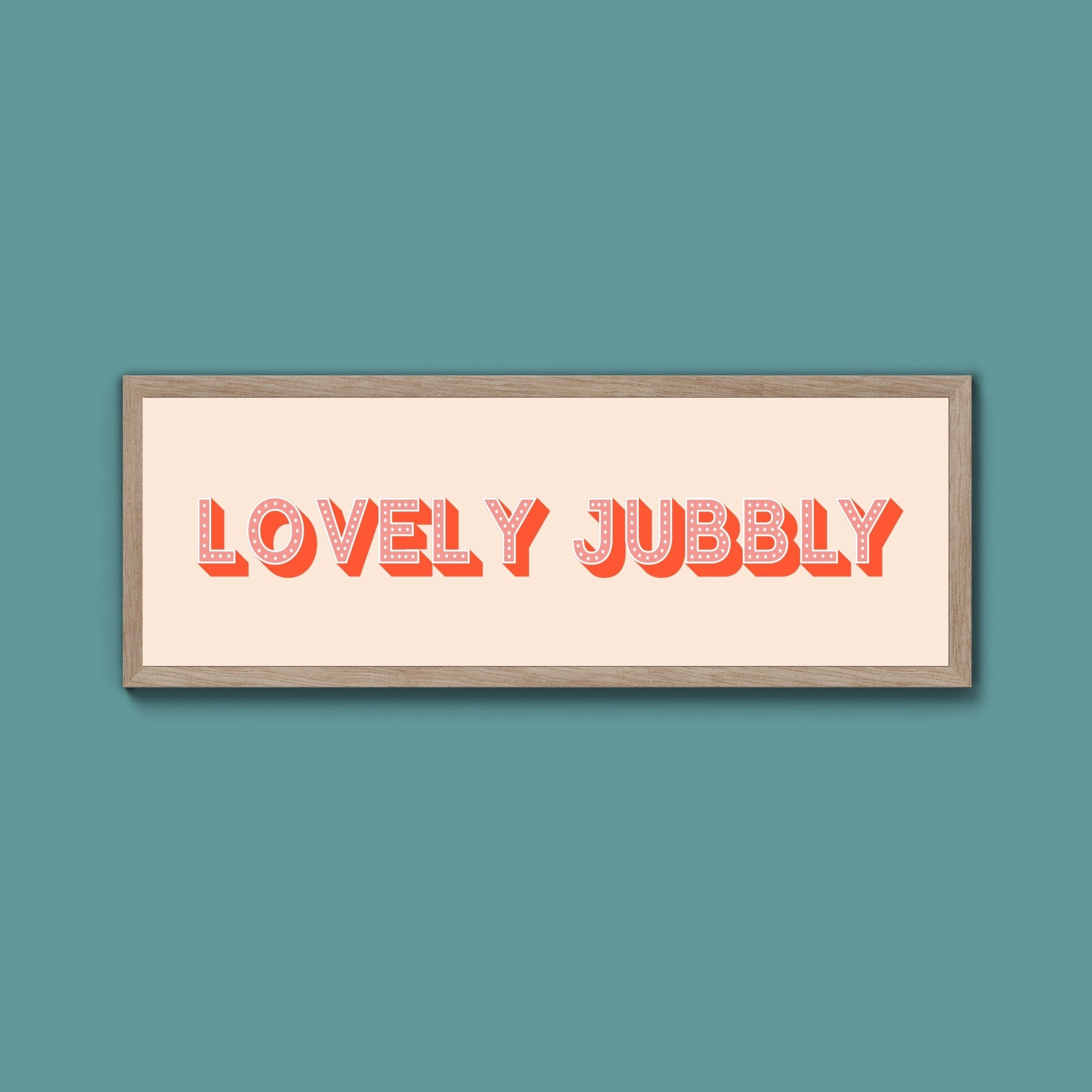 Lovely Jubbly Framed Print (New Style) - Above The Door