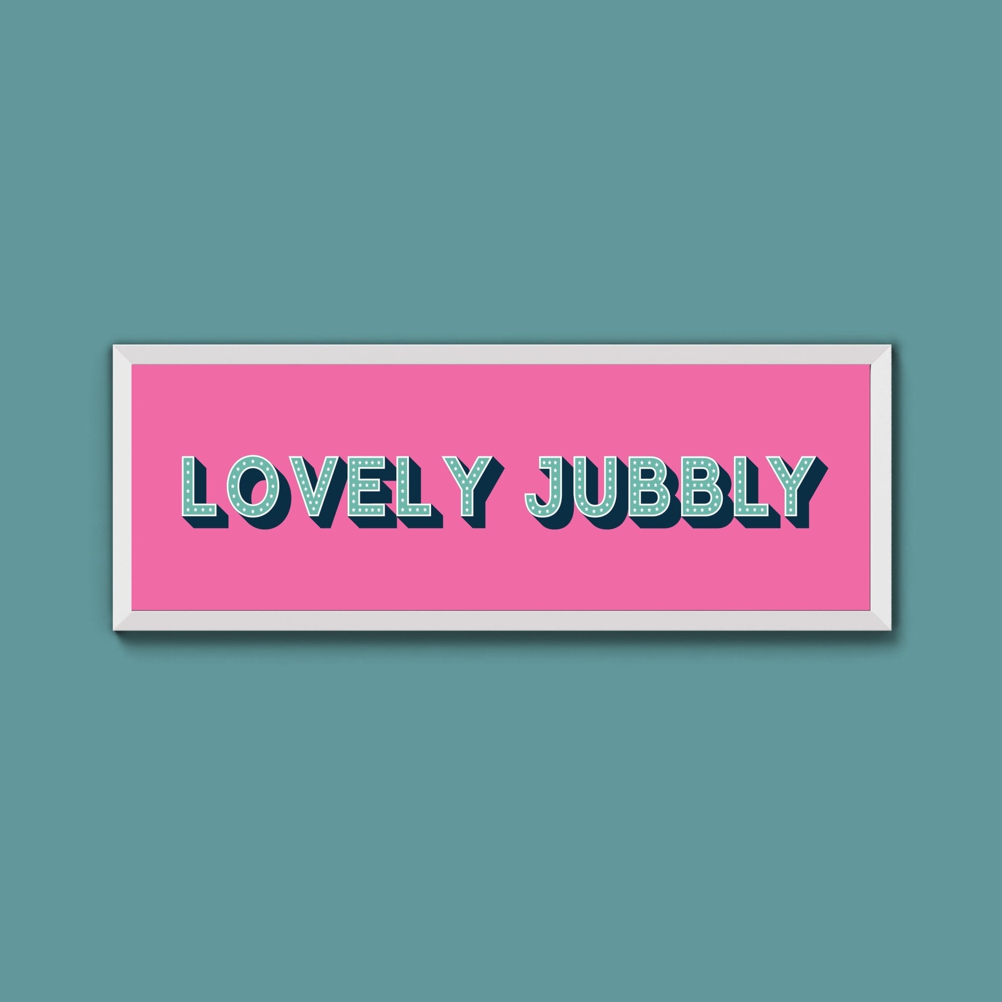 Lovely Jubbly Framed Print (New Style) - Above The Door
