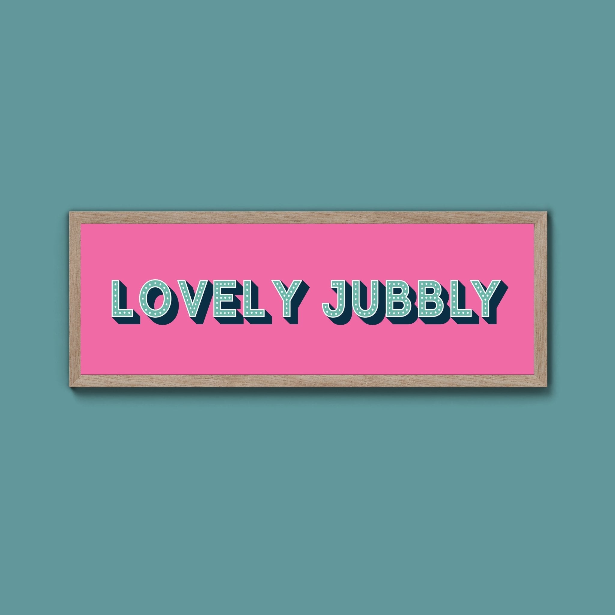 Lovely Jubbly Framed Print (New Style) - Above The Door