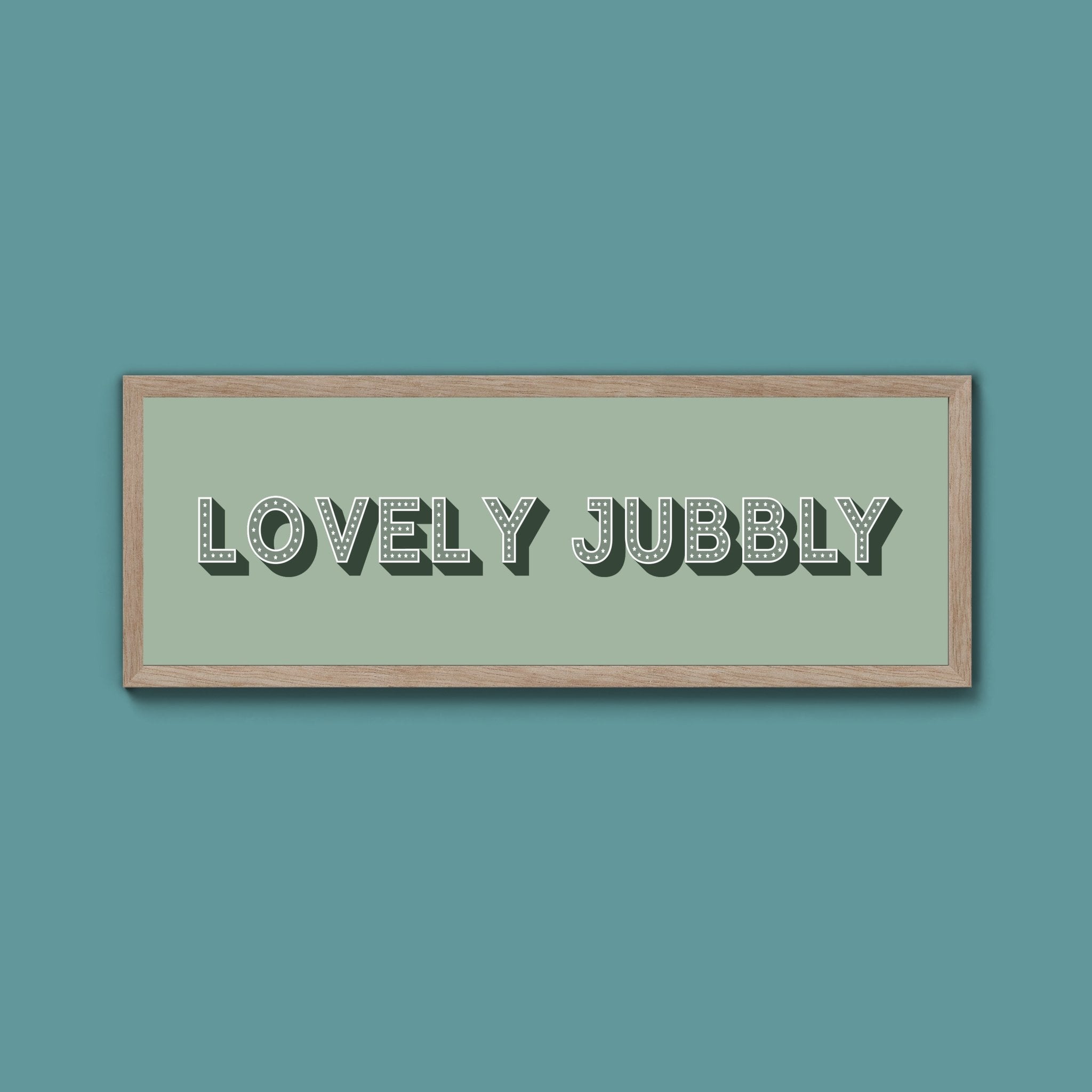 Lovely Jubbly Framed Print (New Style) - Above The Door
