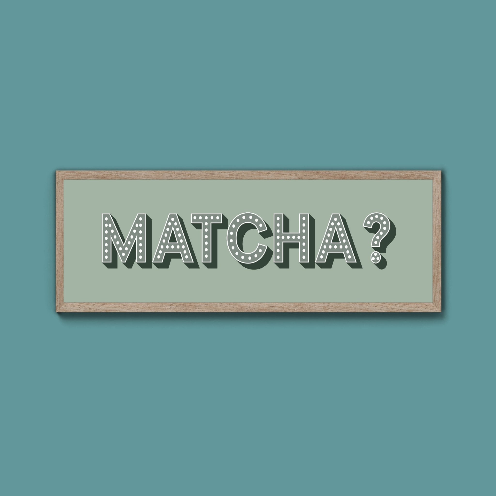 Matcha? Framed Print (New Style) - Above The Door