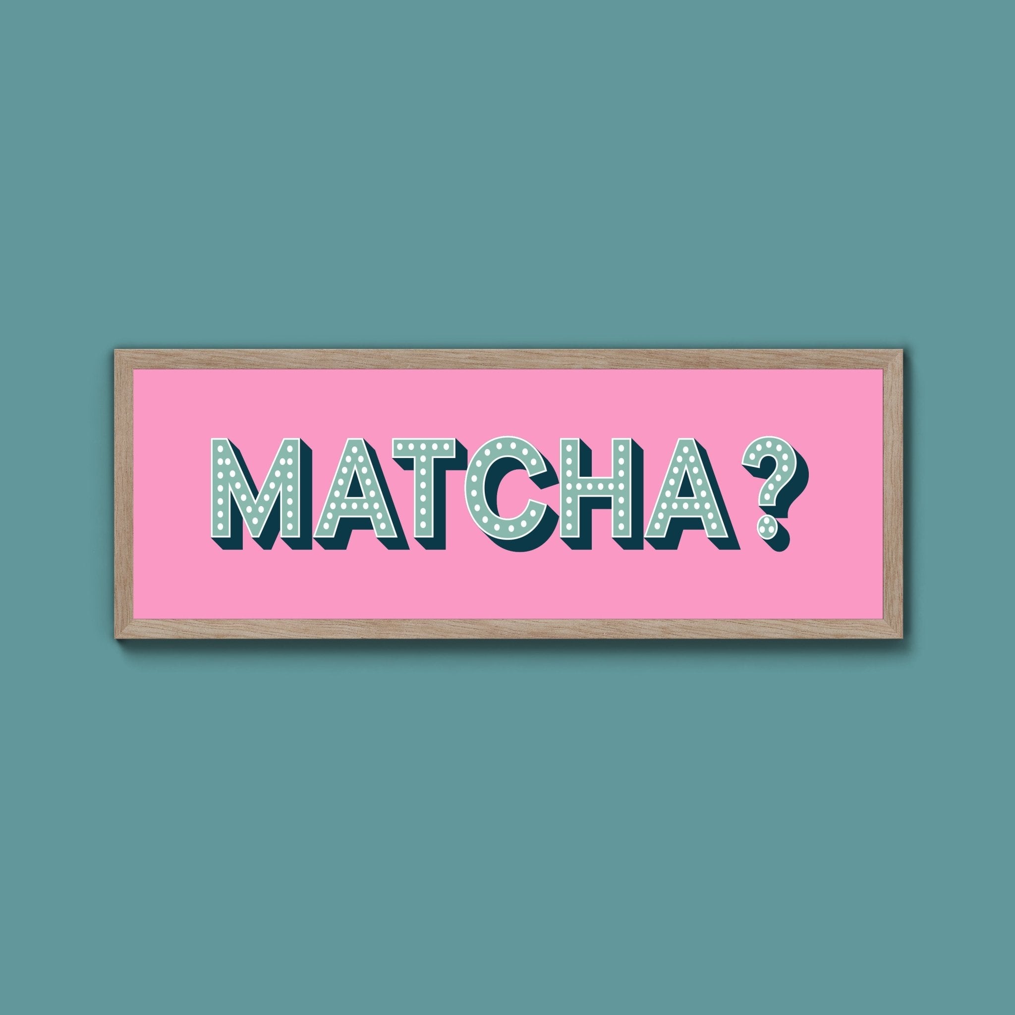 Matcha? Framed Print (New Style) - Above The Door