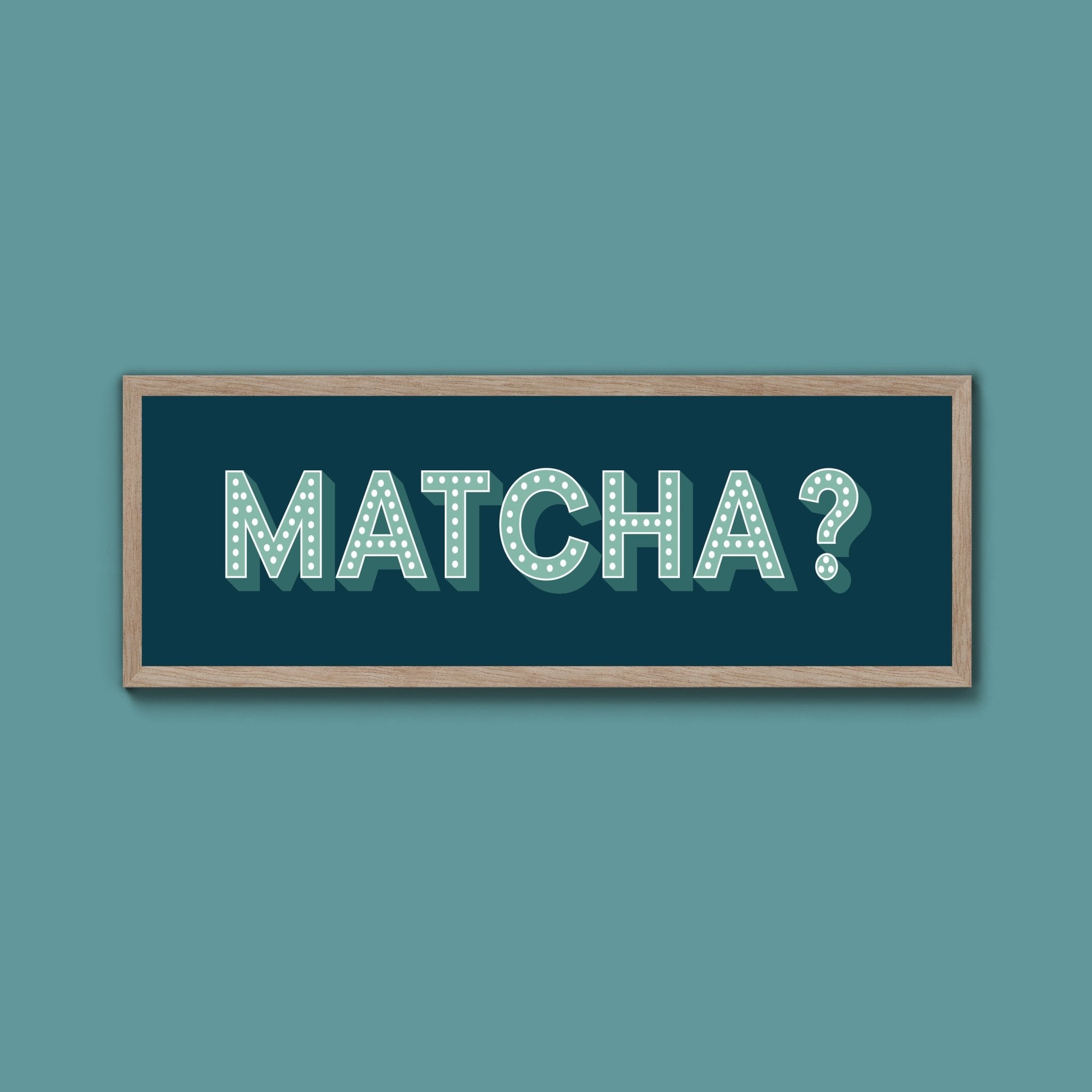 Matcha? Framed Print (New Style) - Above The Door