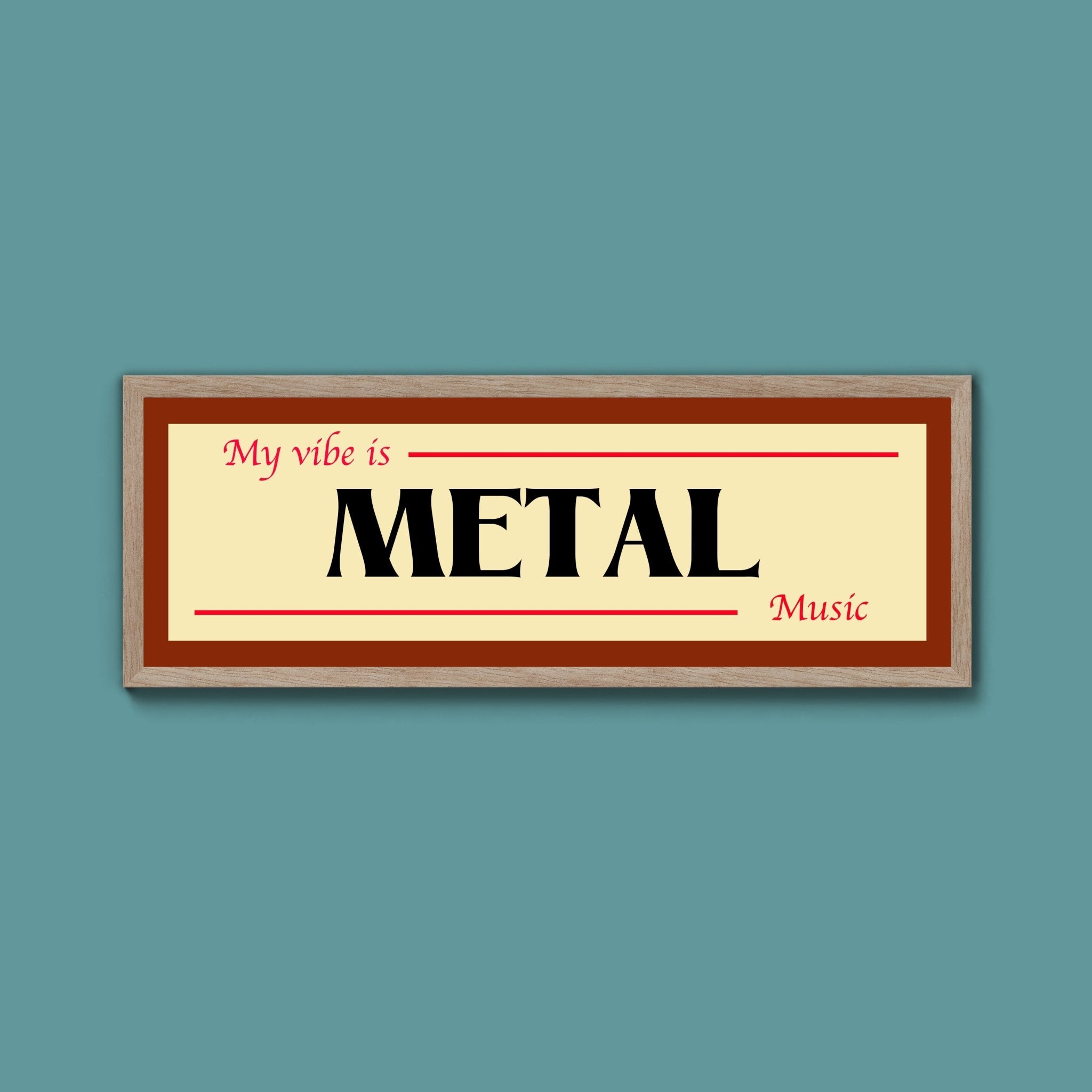 Metal Is My Vibe Framed Print - Above The Door