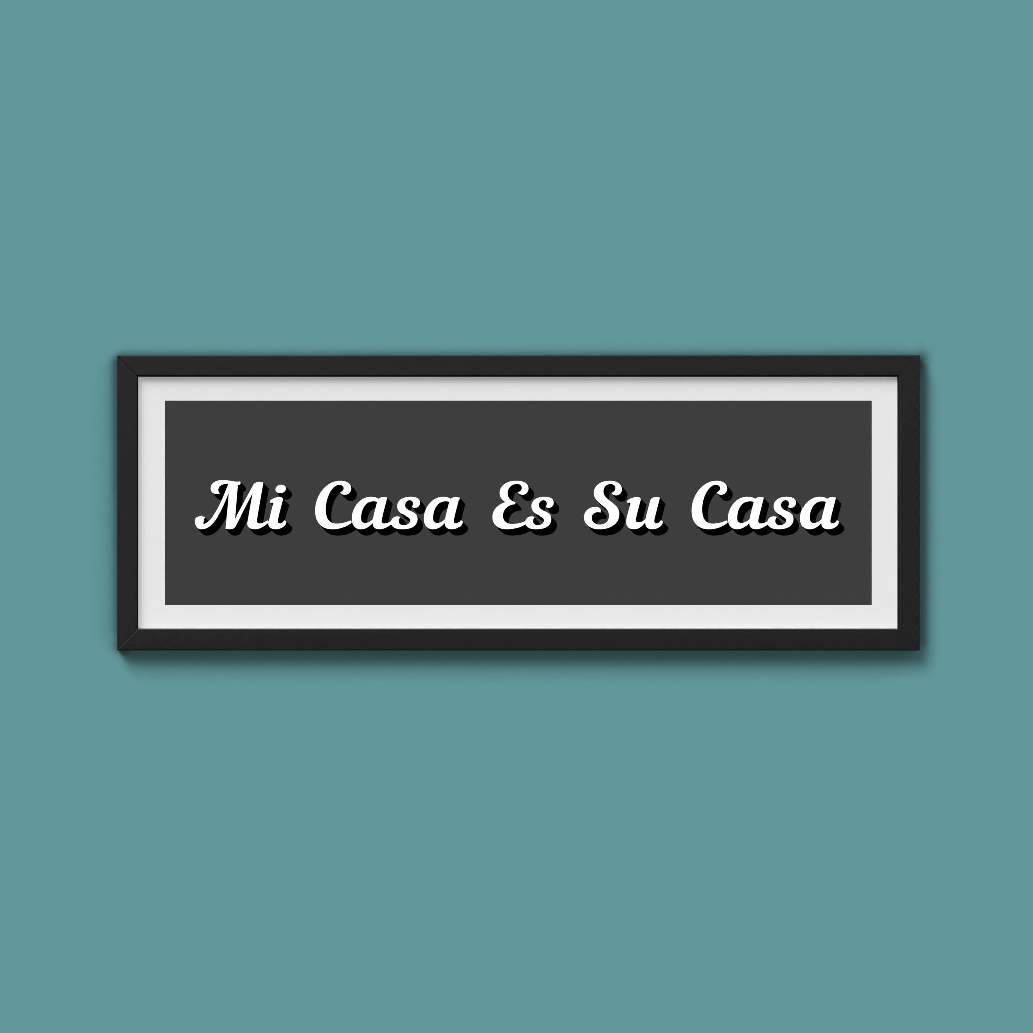 Mi Casa Es Su Casa Framed Print - Above The Door