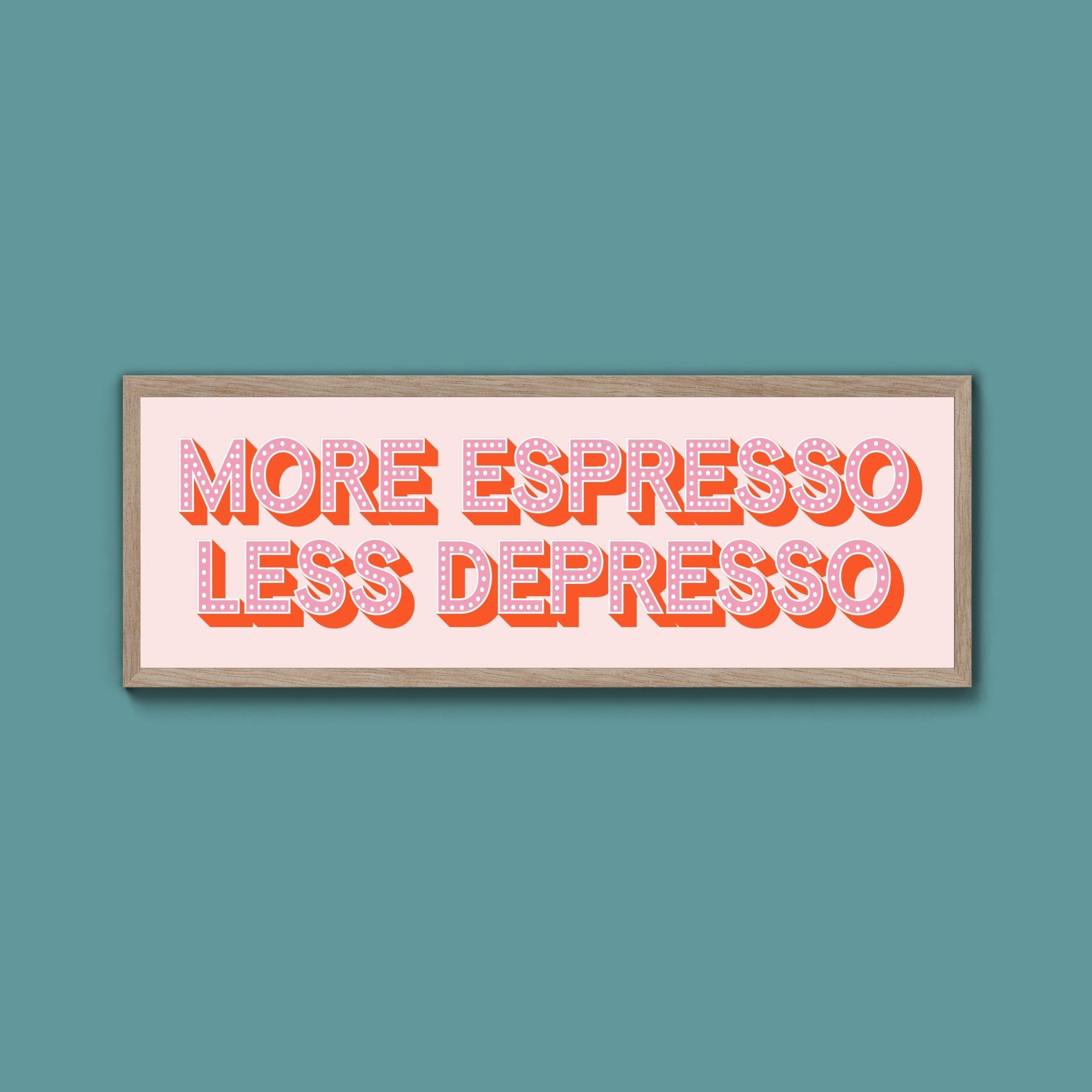 More Espresso Less Depressso Framed Print (New Style) - Above The Door