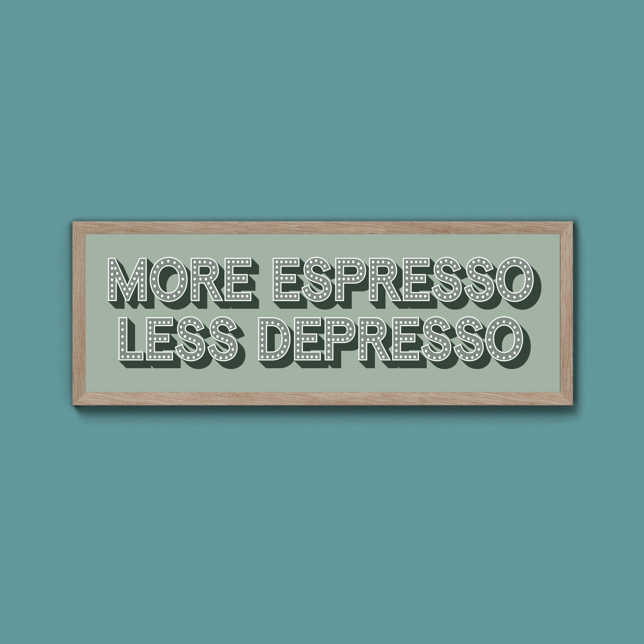 More Espresso Less Depressso Framed Print (New Style) - Above The Door