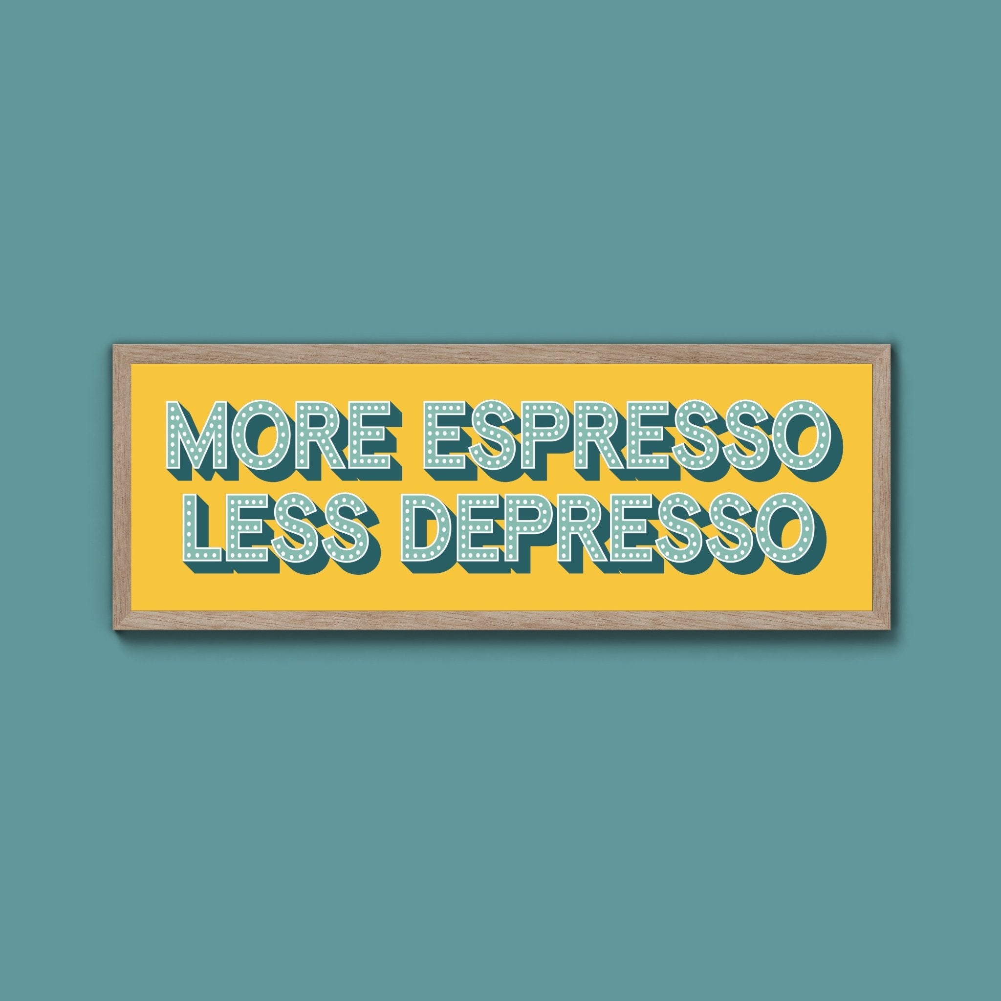 More Espresso Less Depressso Framed Print (New Style) - Above The Door