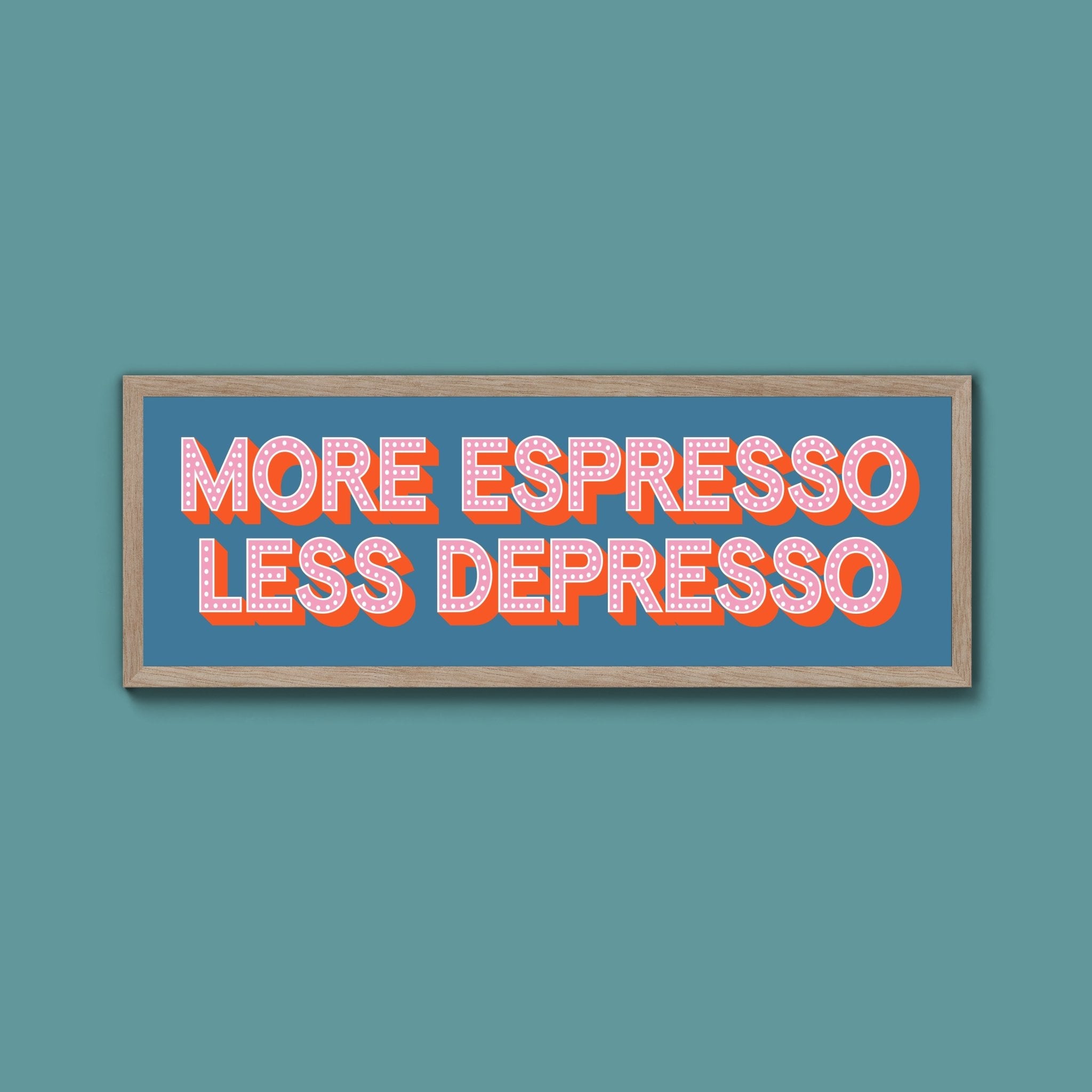 More Espresso Less Depressso Framed Print (New Style) - Above The Door