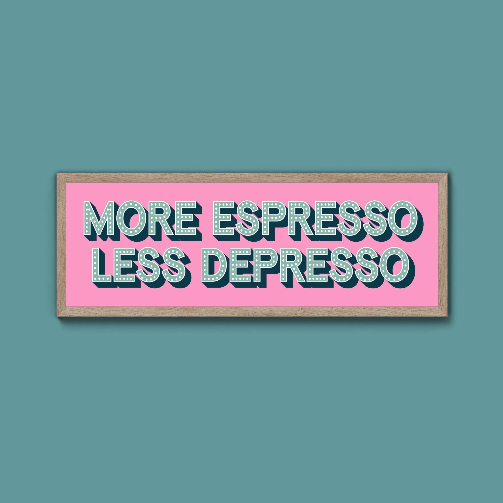 More Espresso Less Depressso Framed Print (New Style) - Above The Door