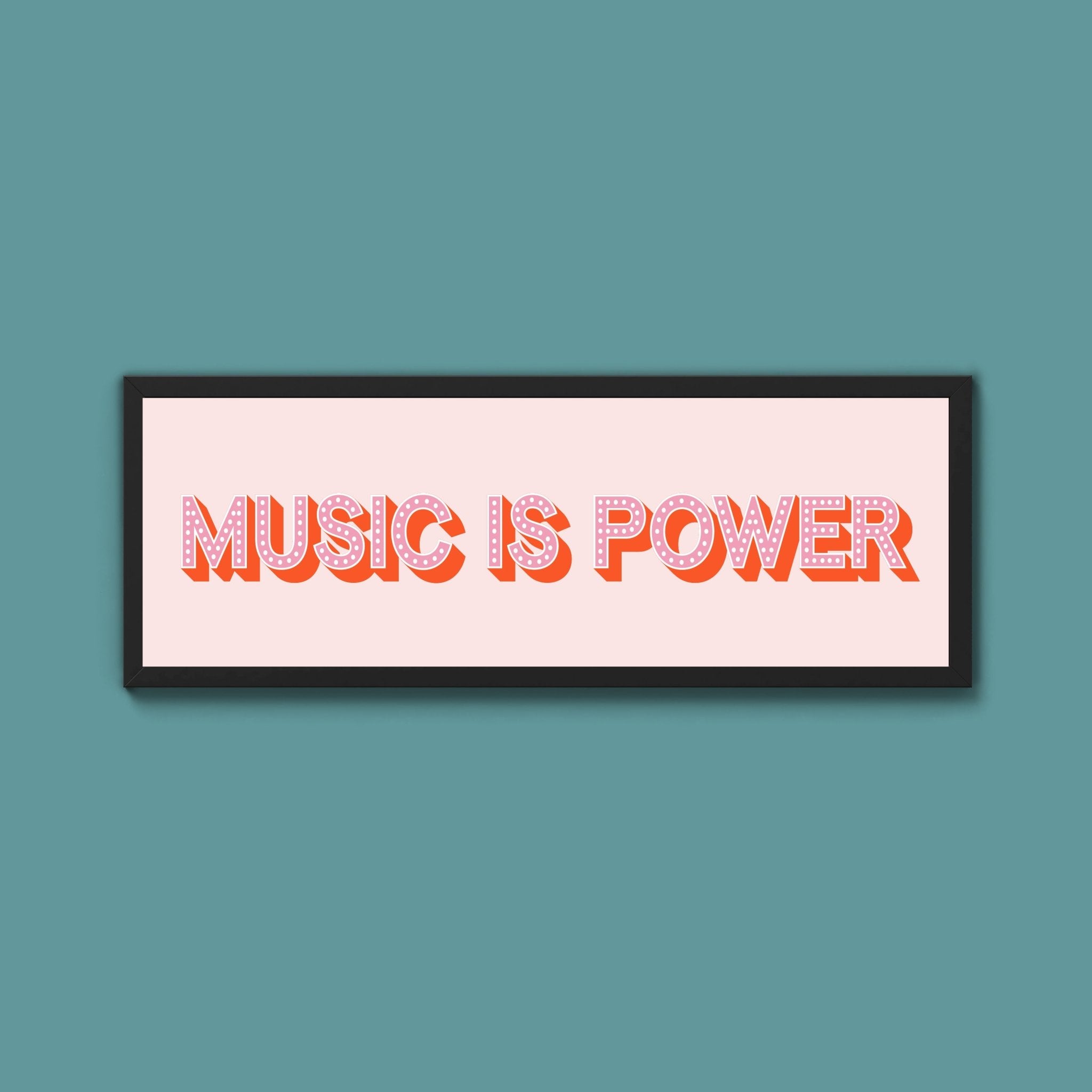 Music Is Power Framed Print (New Style) - Above The Door