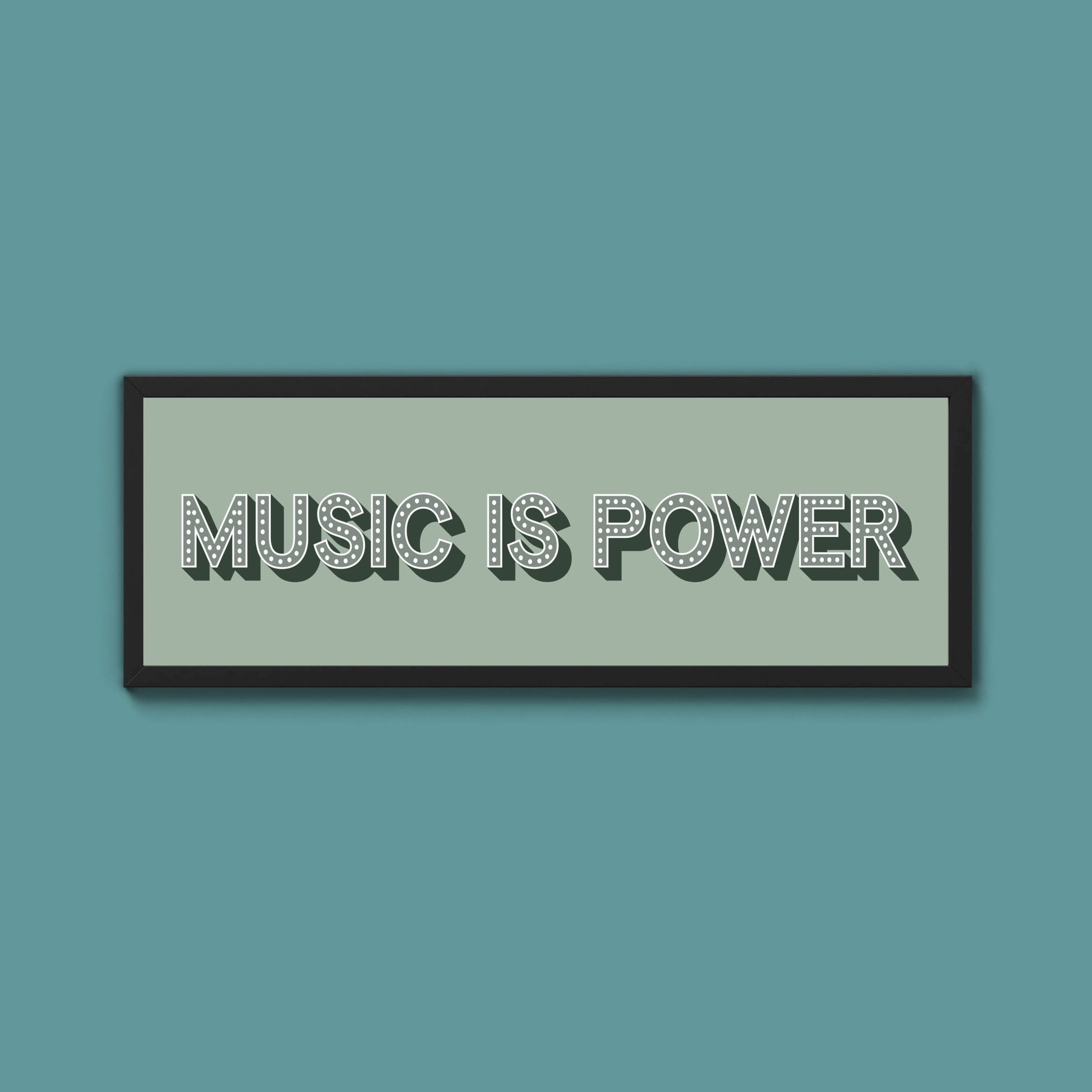 Music Is Power Framed Print (New Style) - Above The Door