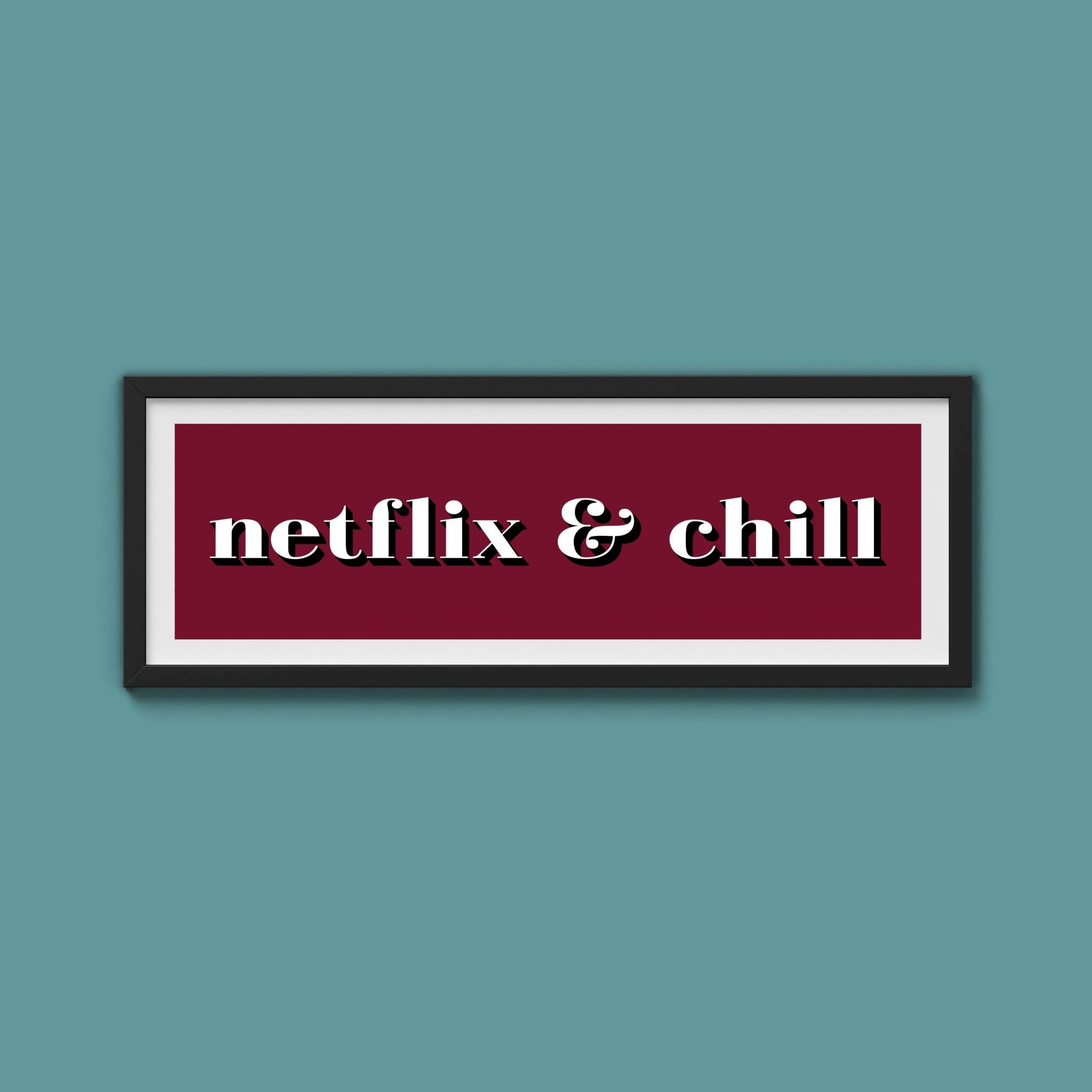Netflix & Chill Framed Print - Above The Door