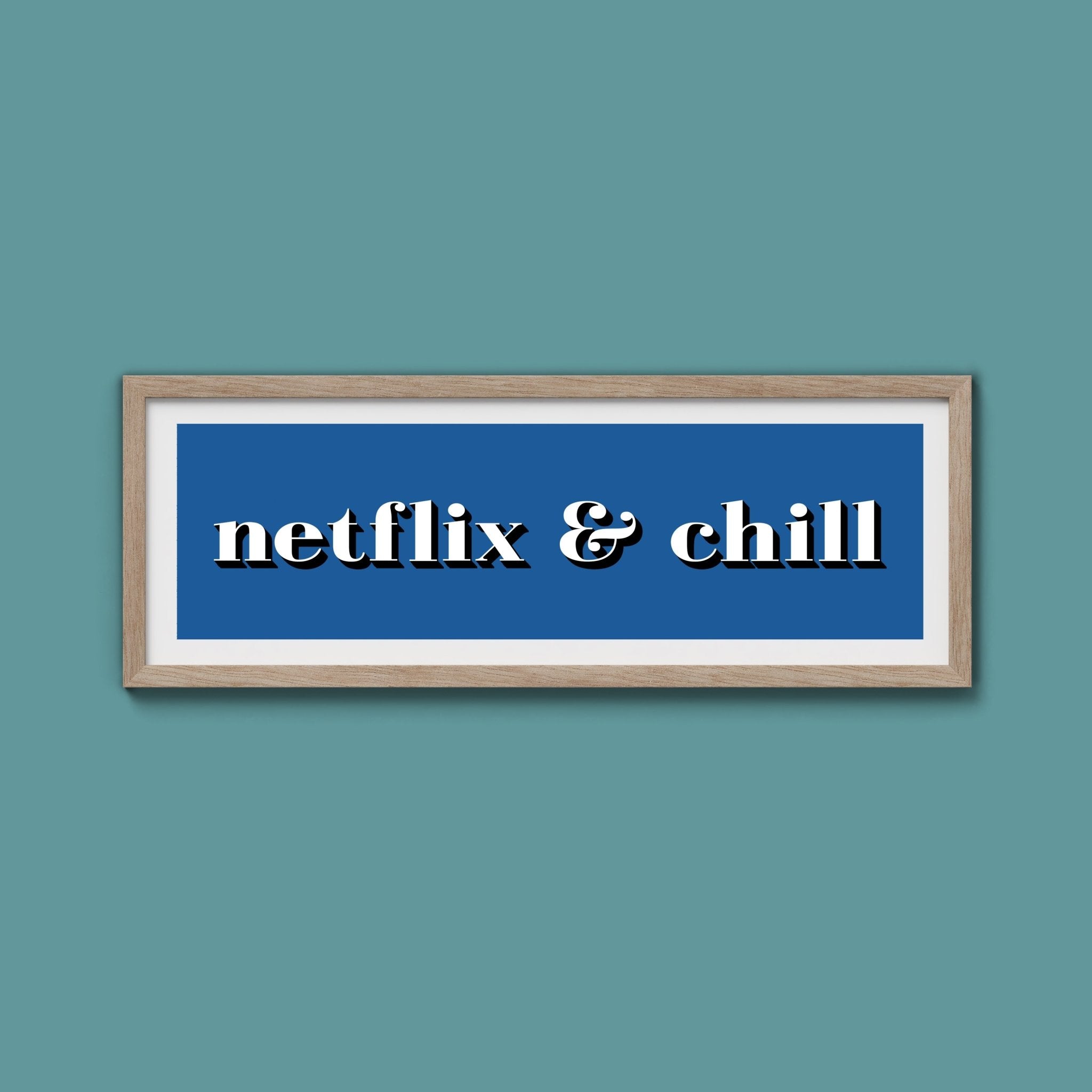 Netflix & Chill Framed Print - Above The Door