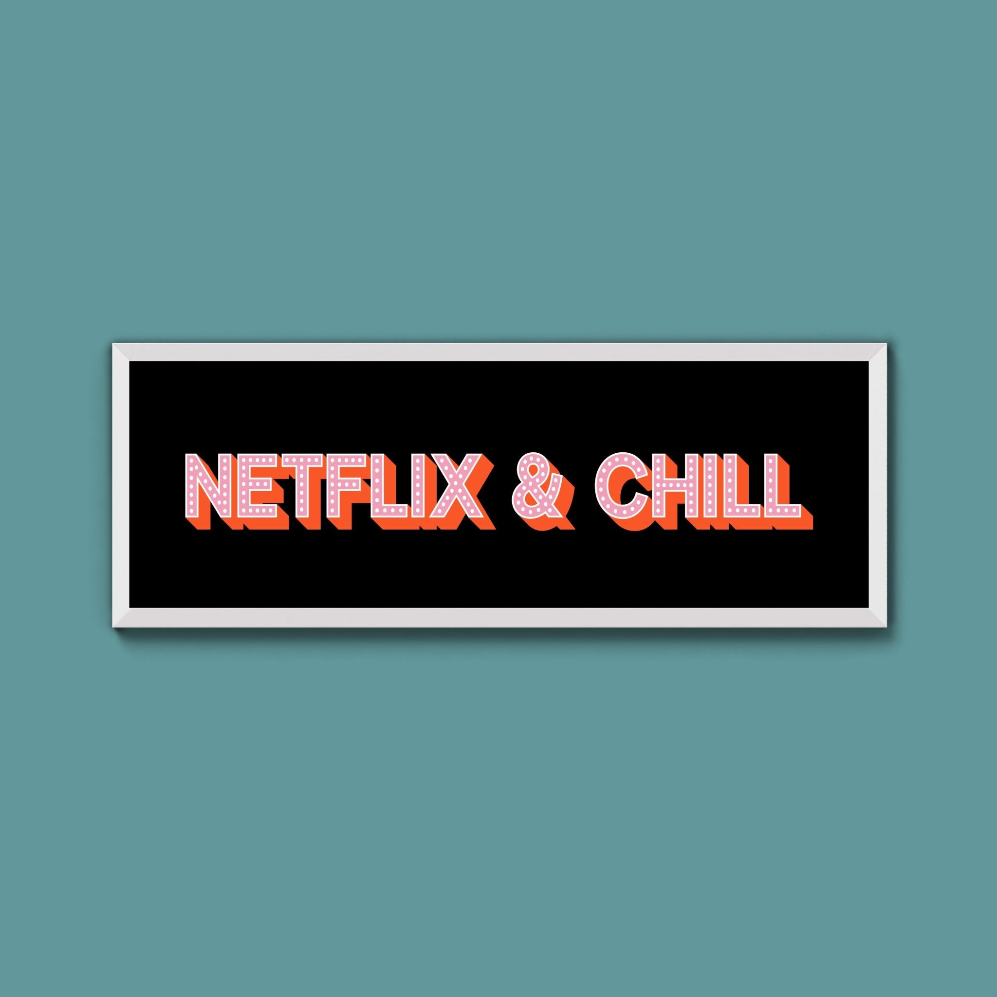 Netflix & Chill Framed Print (New Style) - Above The Door