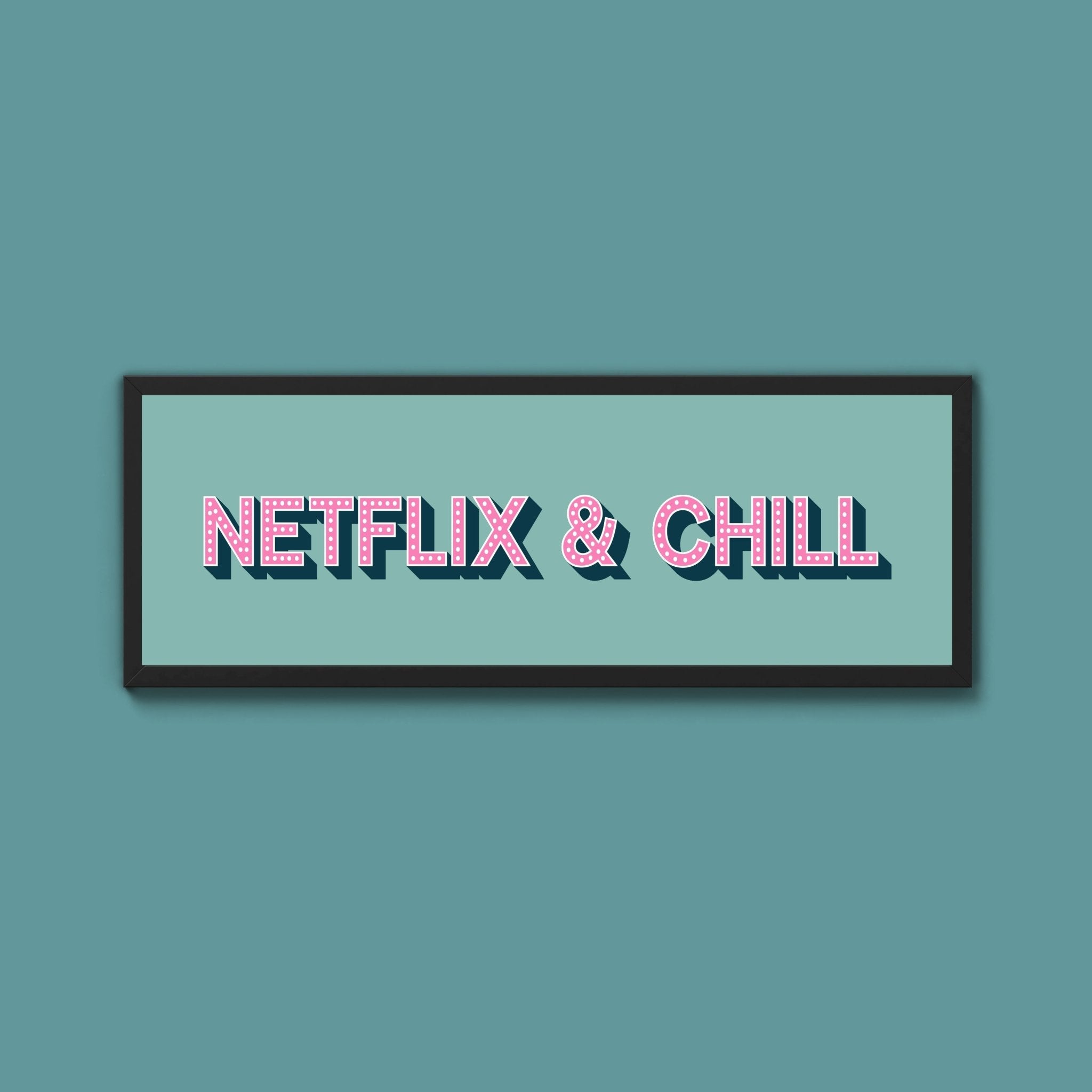 Netflix & Chill Framed Print (New Style) - Above The Door