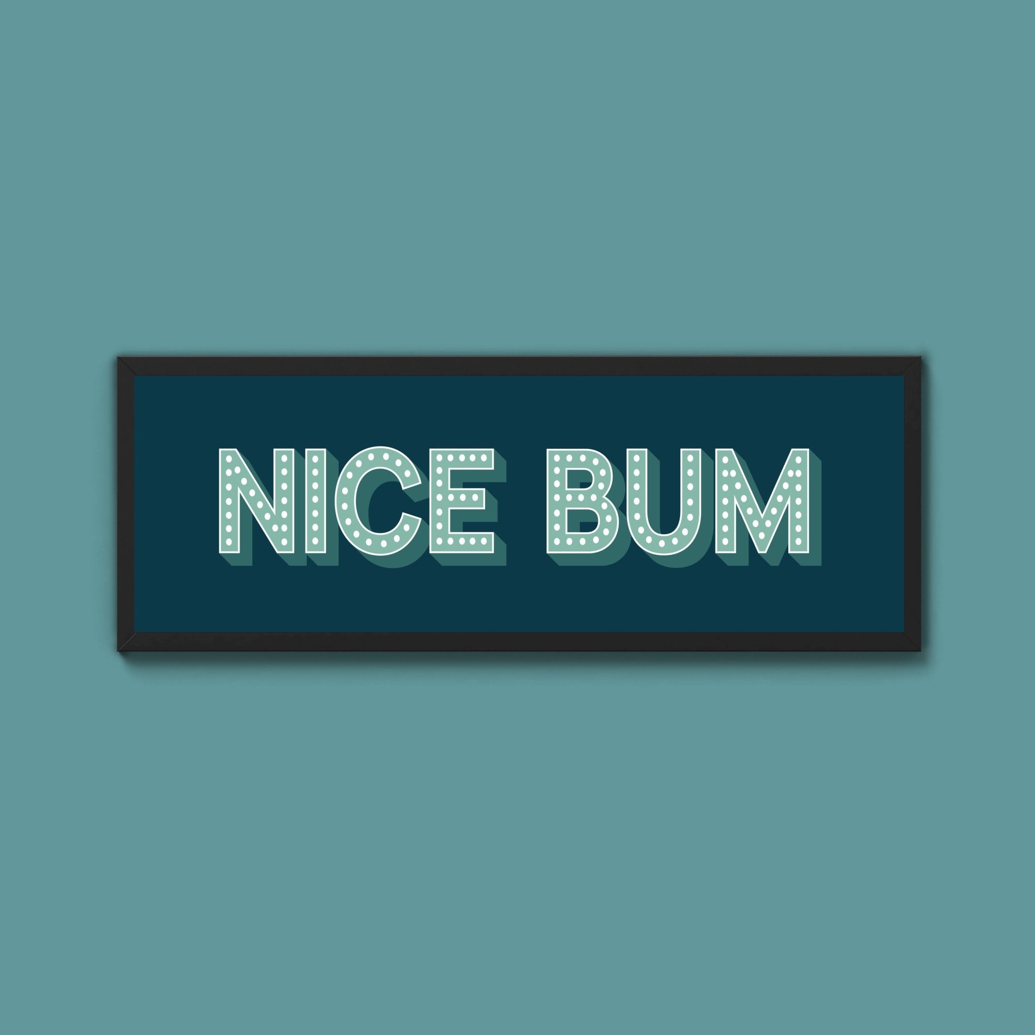 Nice Bum Framed Print (New Style) - Above The Door