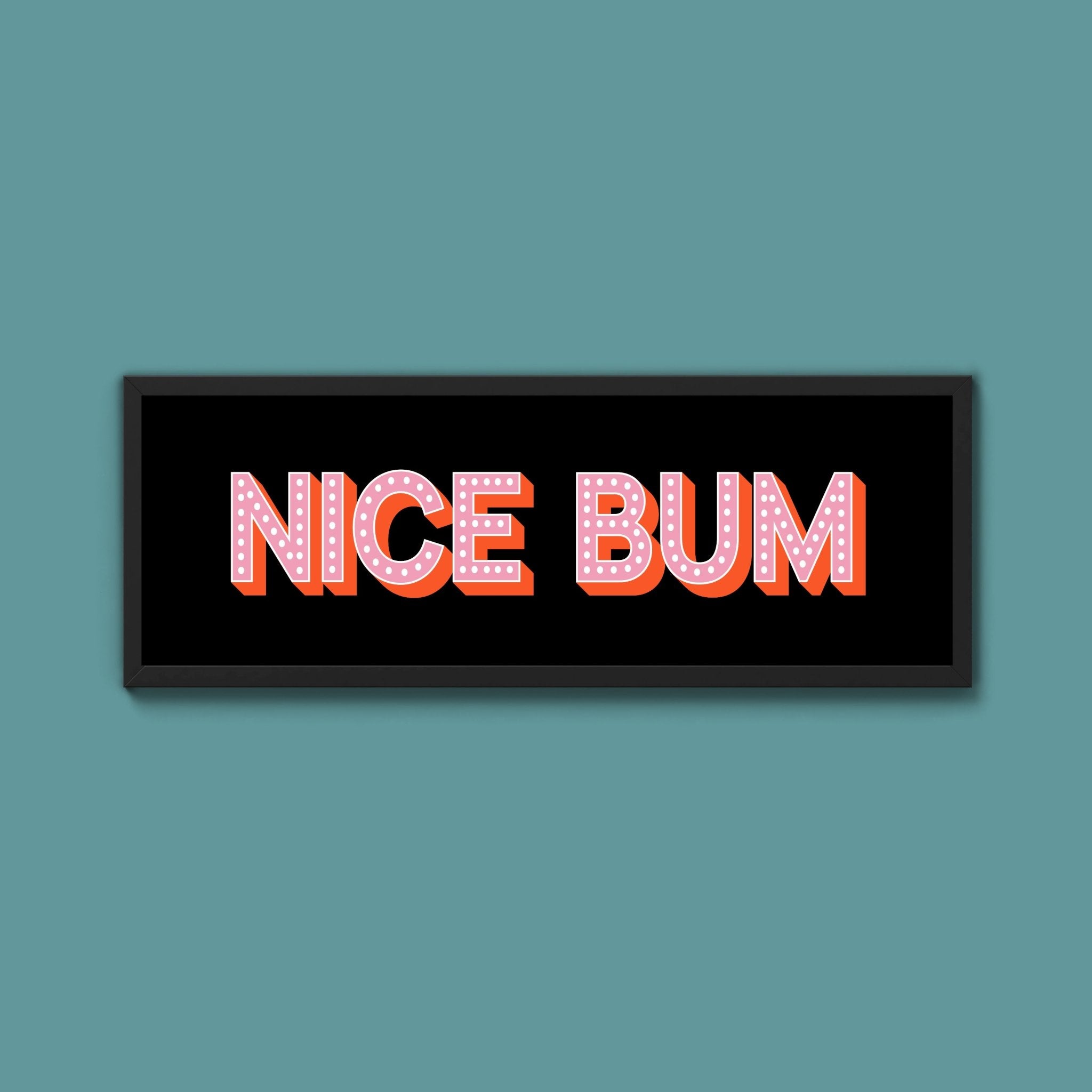 Nice Bum Framed Print (New Style) - Above The Door