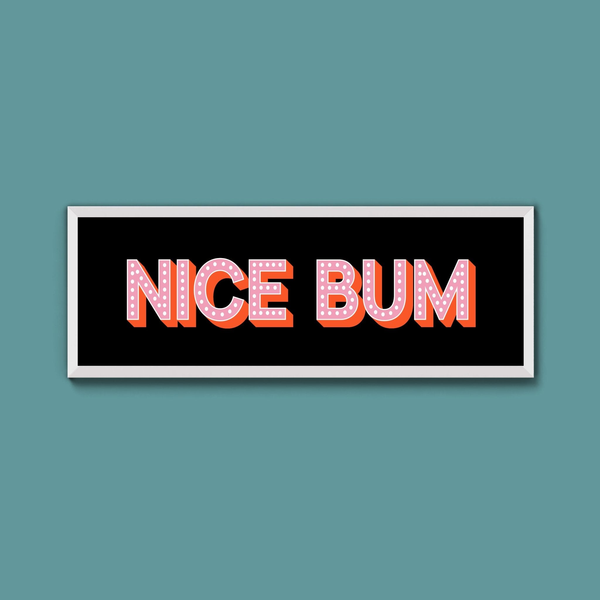 Nice Bum Framed Print (New Style) - Above The Door