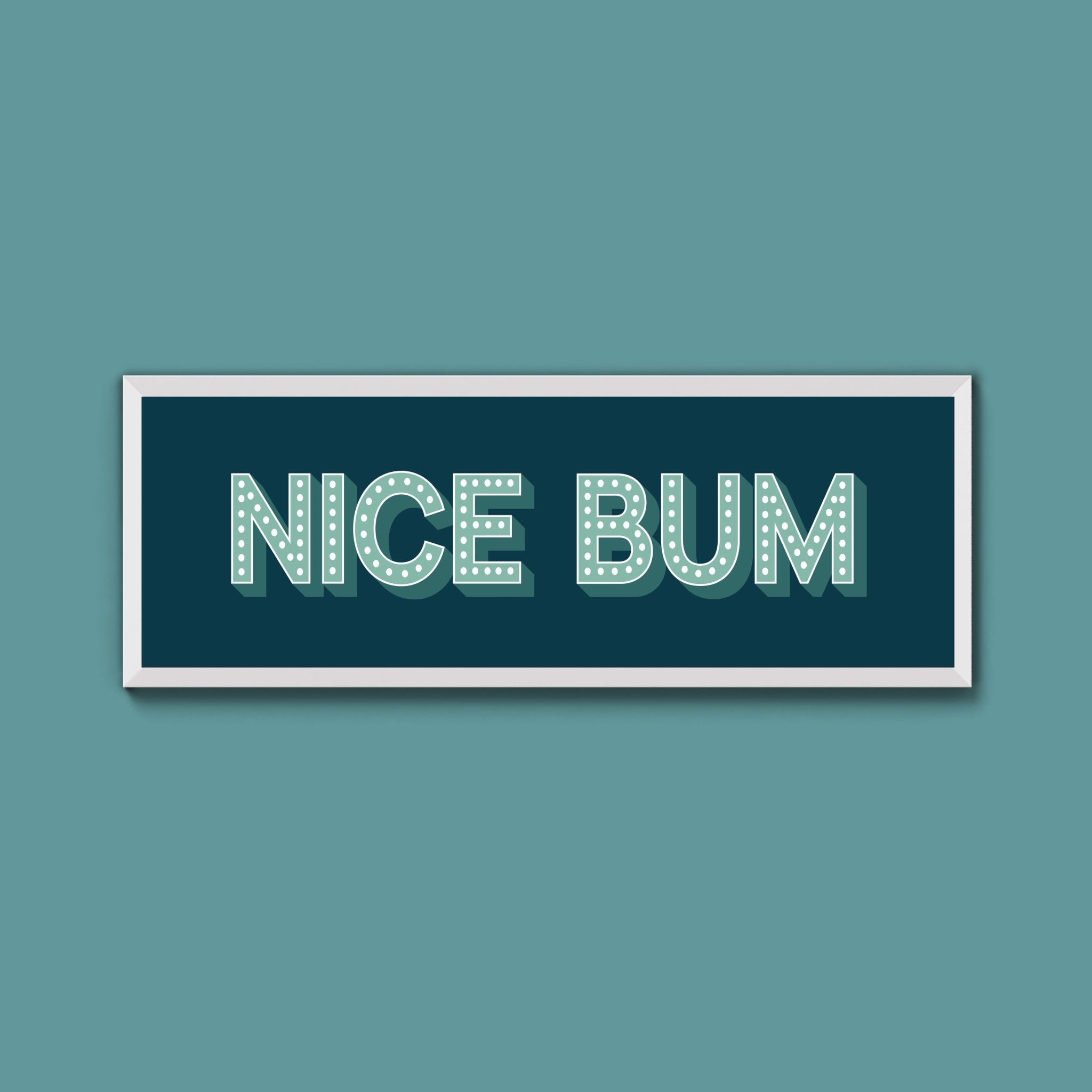 Nice Bum Framed Print (New Style) - Above The Door