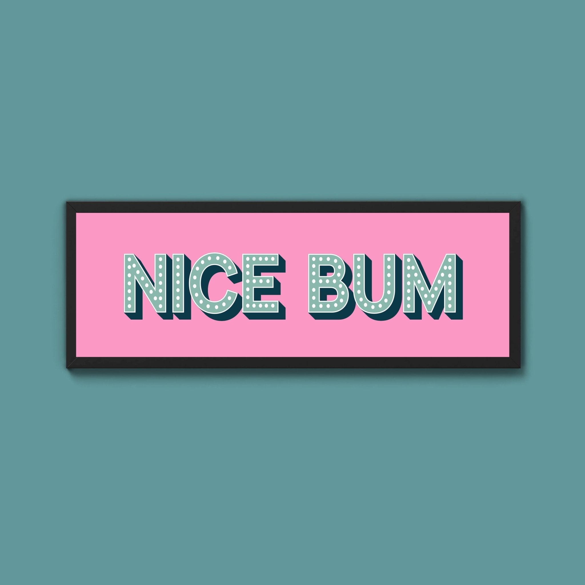 Nice Bum Framed Print (New Style) - Above The Door