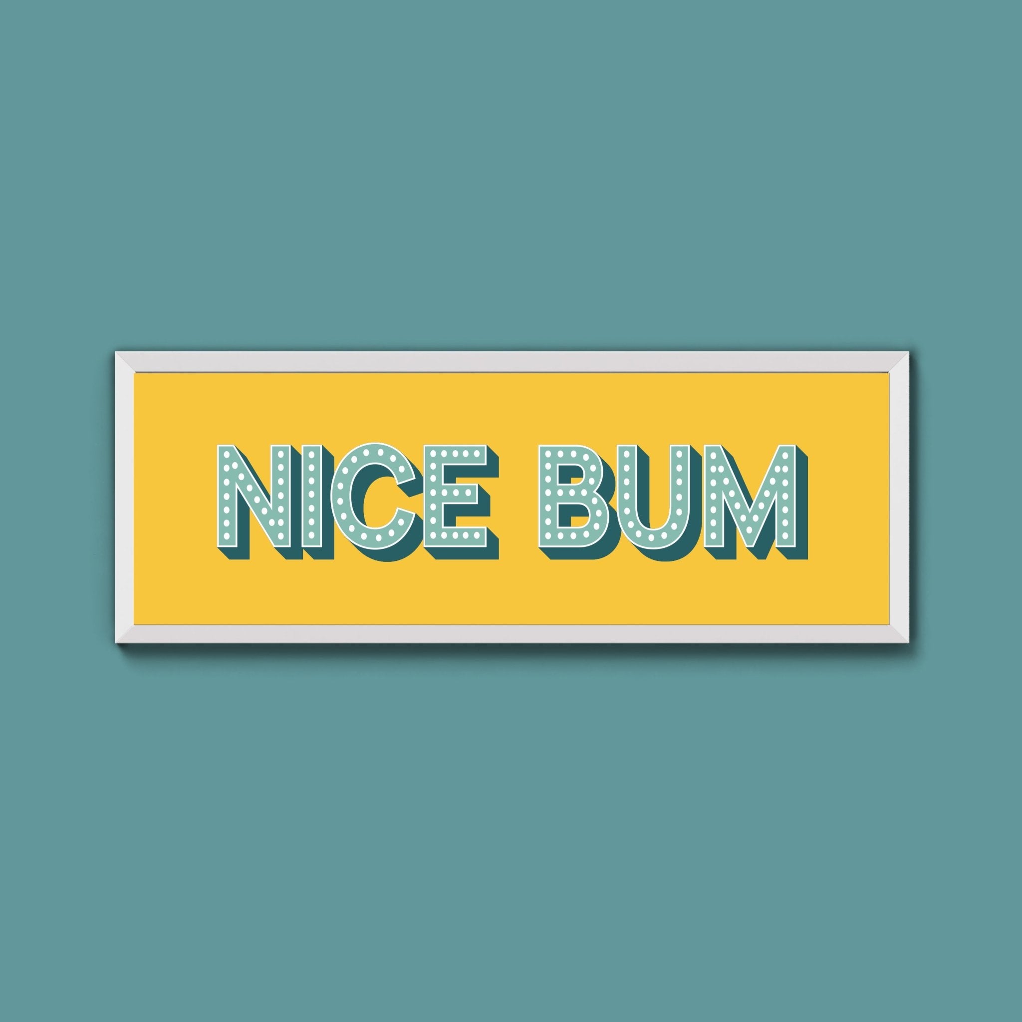 Nice Bum Framed Print (New Style) - Above The Door