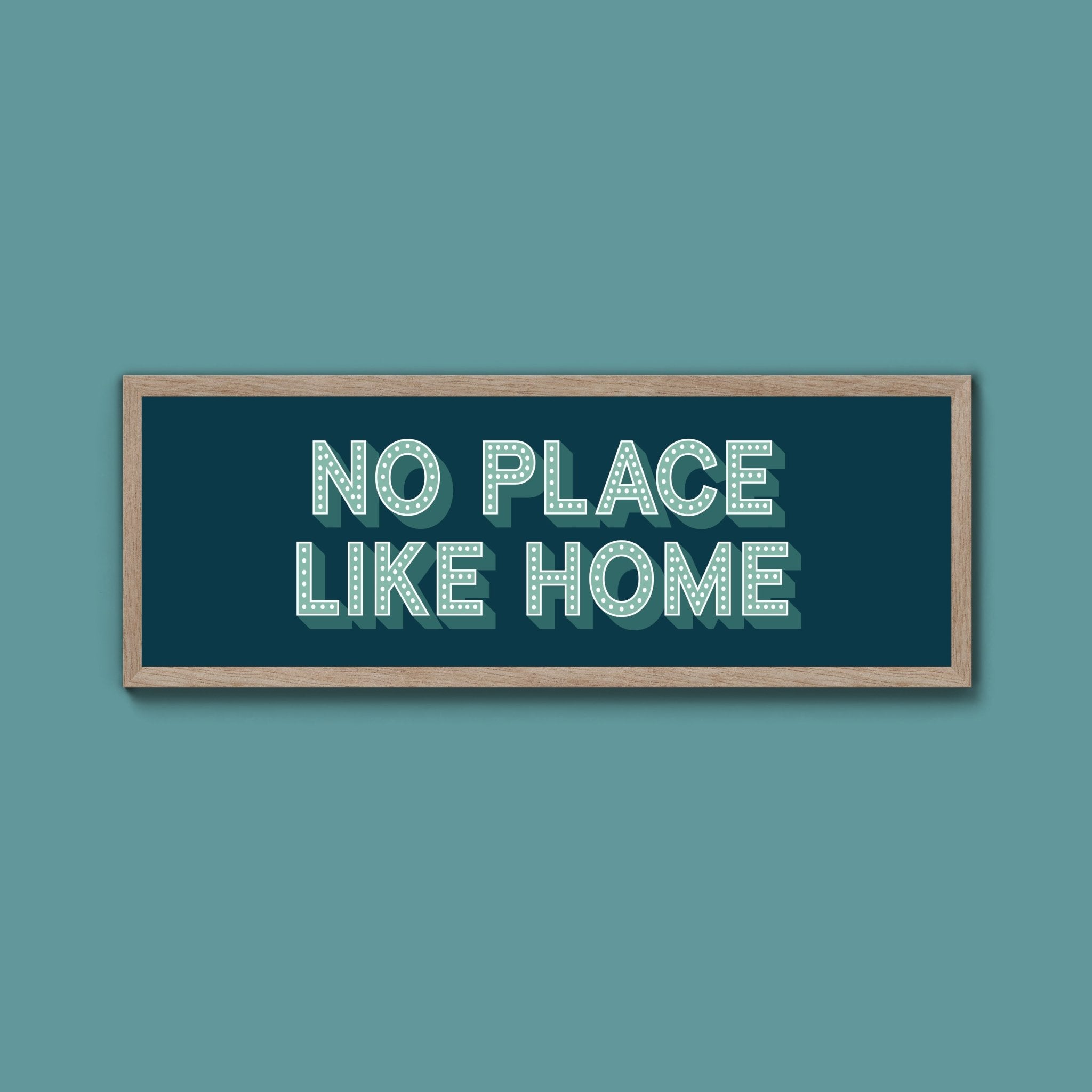 No Place Like Home Framed Print (New Style) - Above The Door