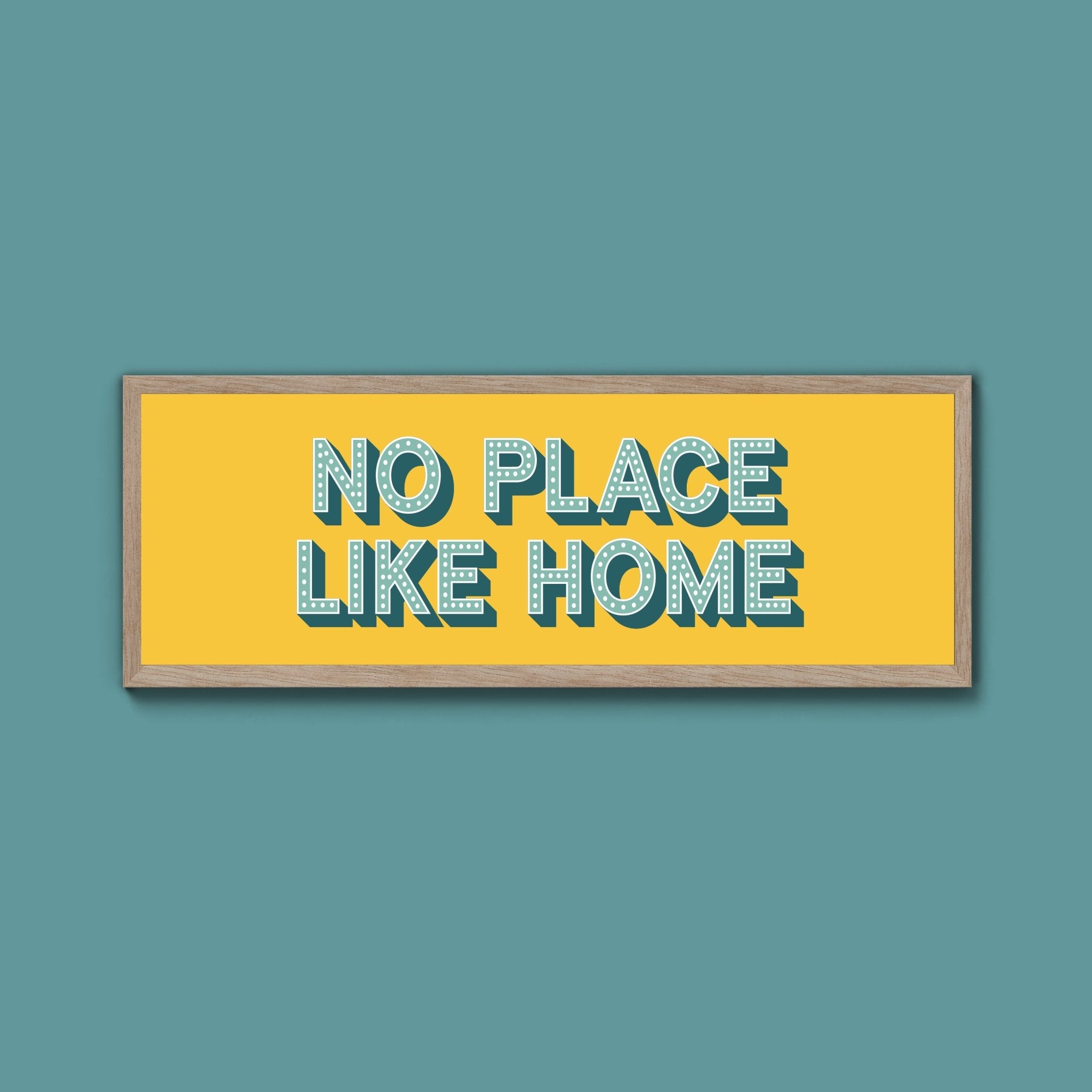 No Place Like Home Framed Print (New Style) - Above The Door