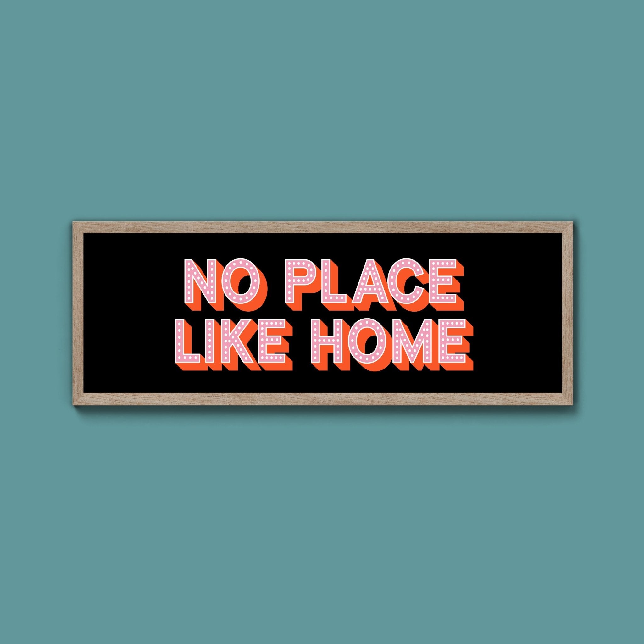 No Place Like Home Framed Print (New Style) - Above The Door