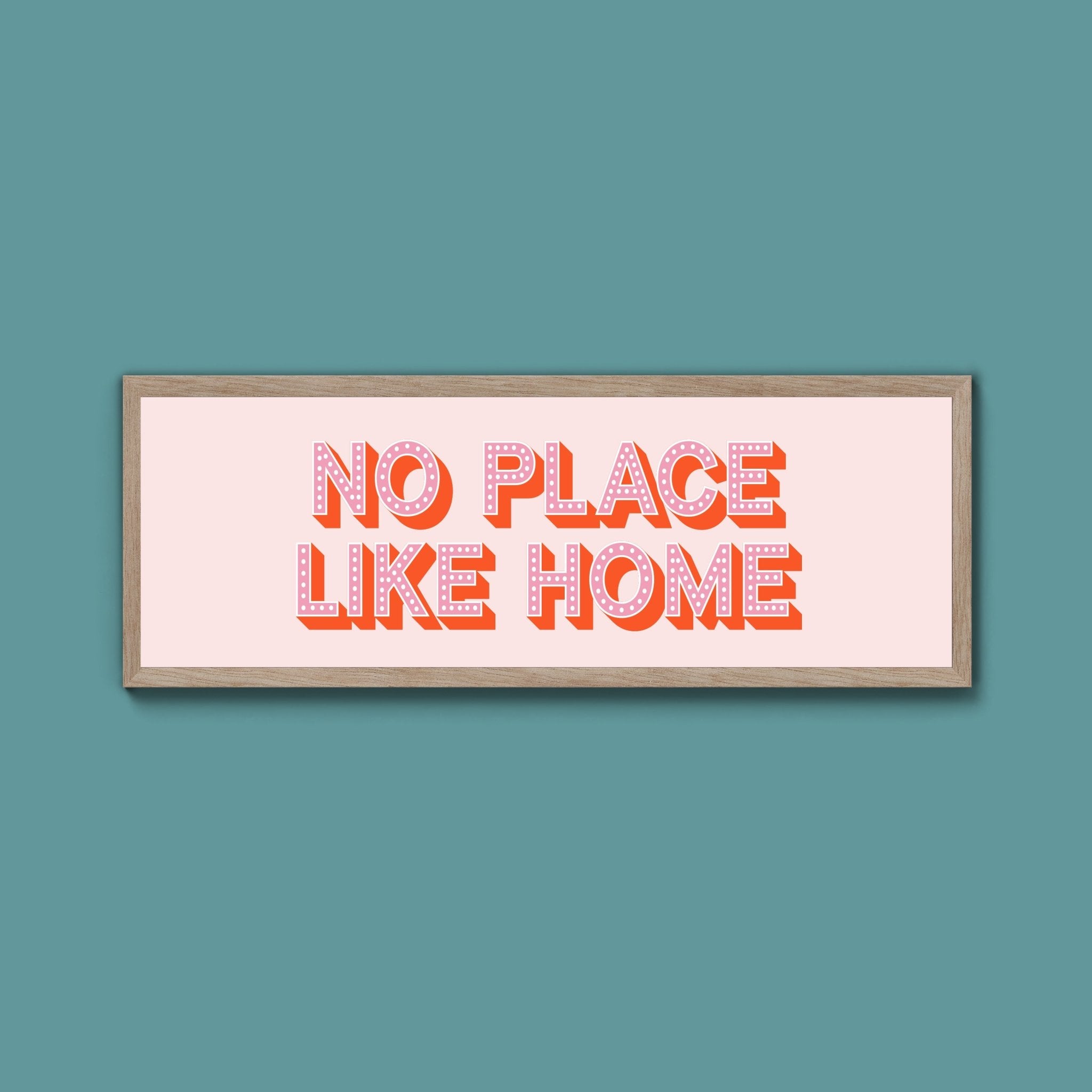 No Place Like Home Framed Print (New Style) - Above The Door
