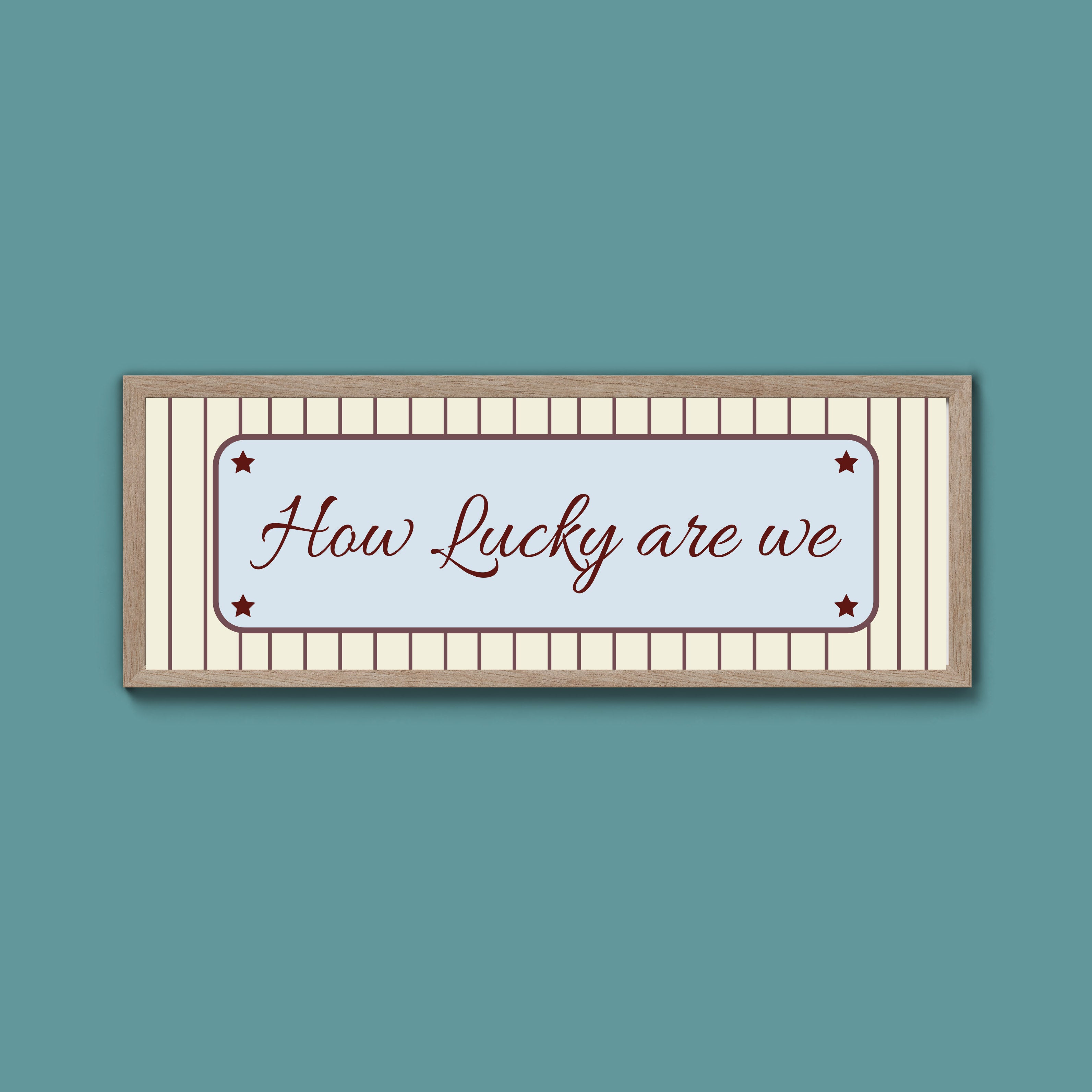 How Lucky Are We Framed Print