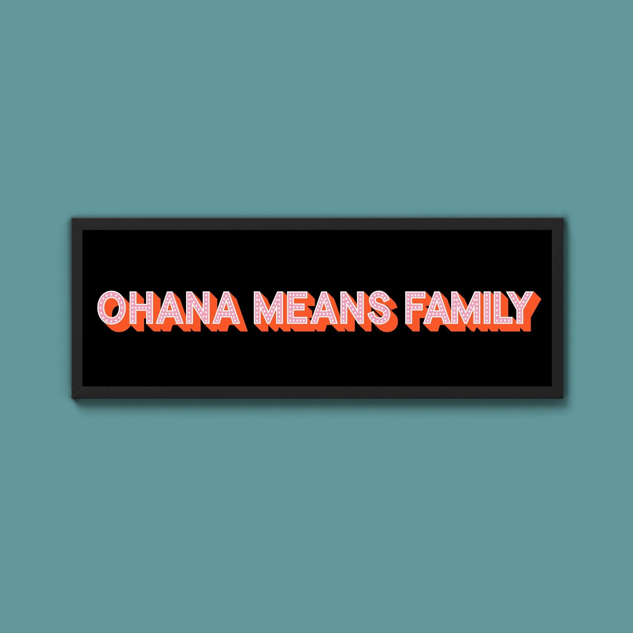 Ohana Means Family Framed Print (New Style) - Above The Door