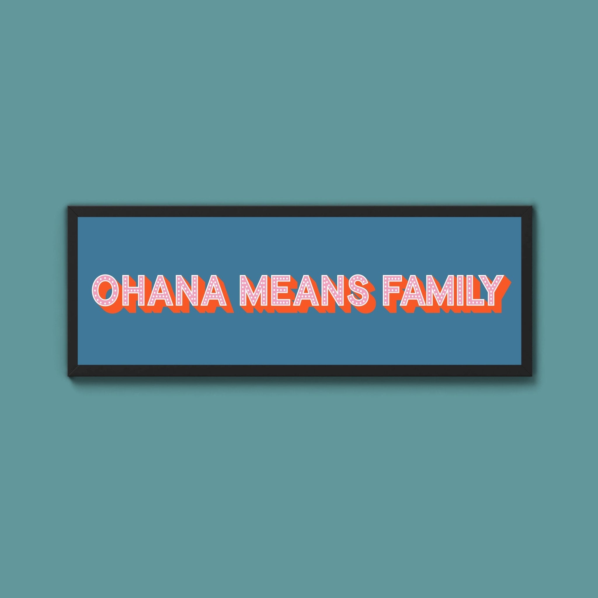 Ohana Means Family Framed Print (New Style) - Above The Door