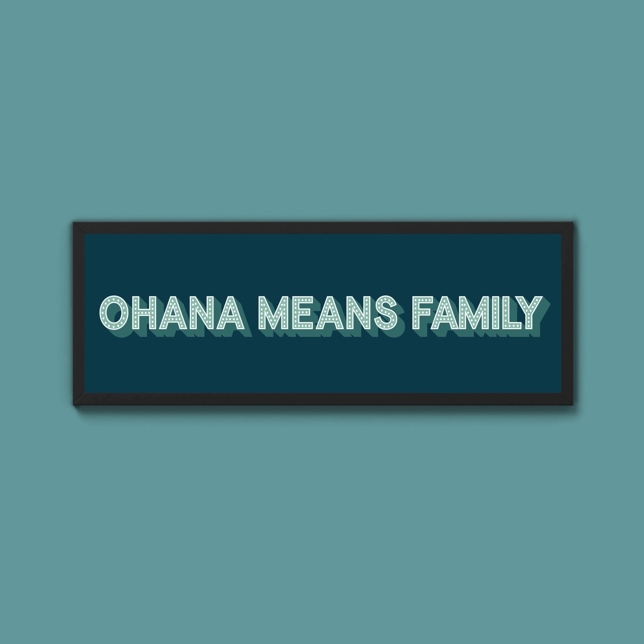 Ohana Means Family Framed Print (New Style) - Above The Door